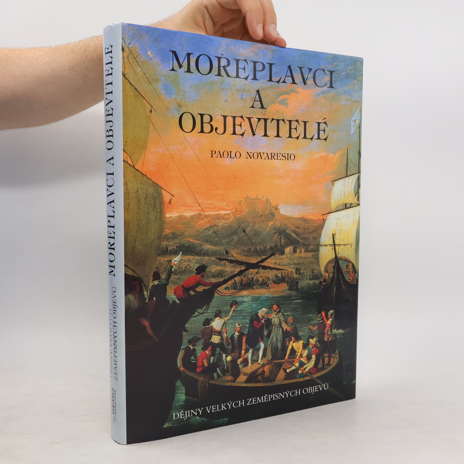 Paolo Novaresio Mořeplavci a objevitelé. Dějiny velkých zeměpisných objevů