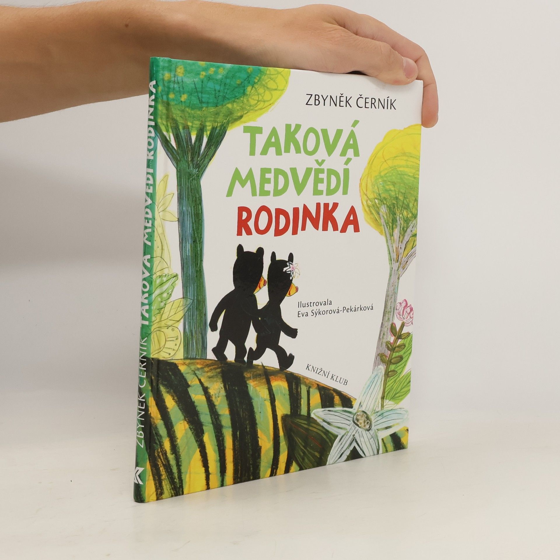 Zbyněk Černík Taková medvědí rodinka. ze života medvědů Kualy a Lumpura a jejich kamaráda Tygra