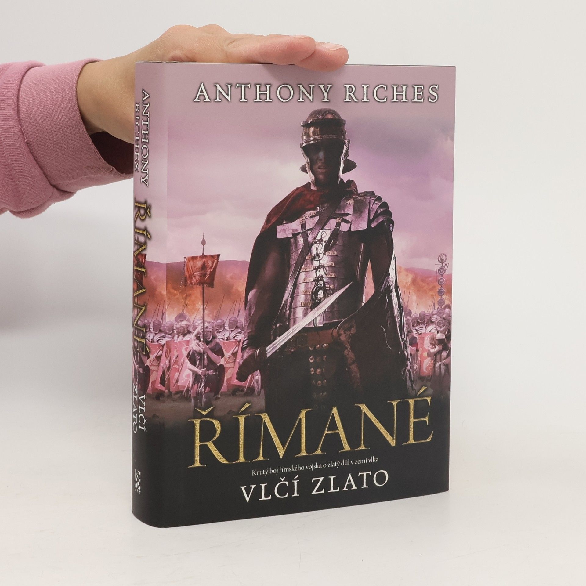 Anthony Riches Římané. Vlčí zlato