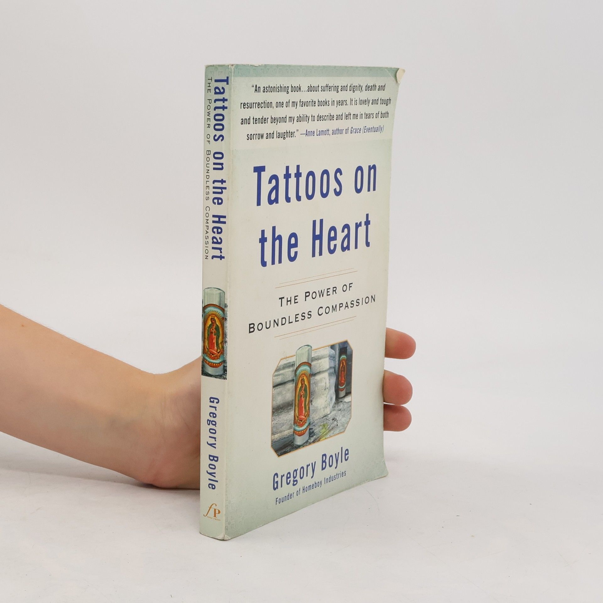 Gregory Boyle Tattoos on the Heart: The Power of Boundless Compassion