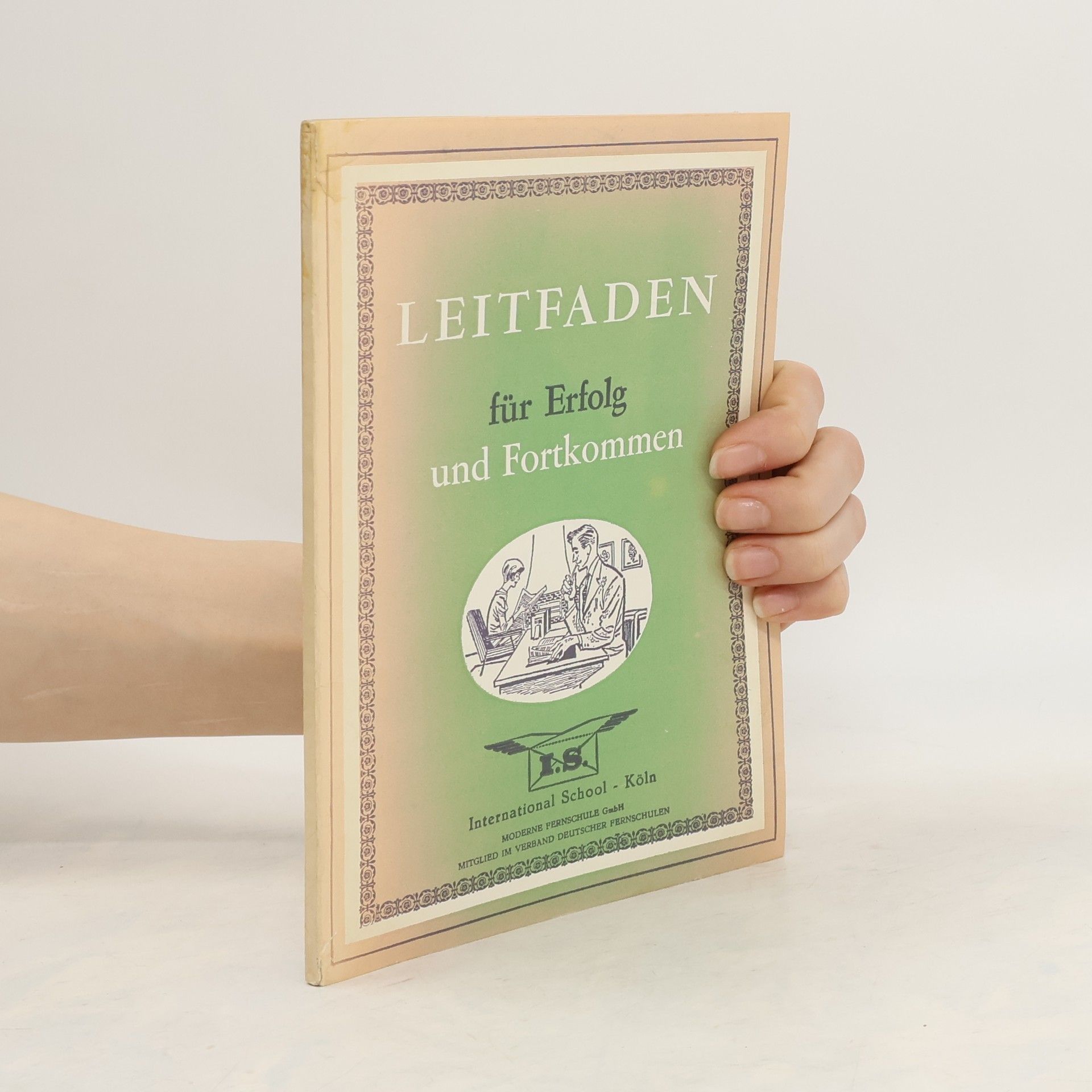 Autorenkollektiv Leitfaden für Erfolg und Fortkommen