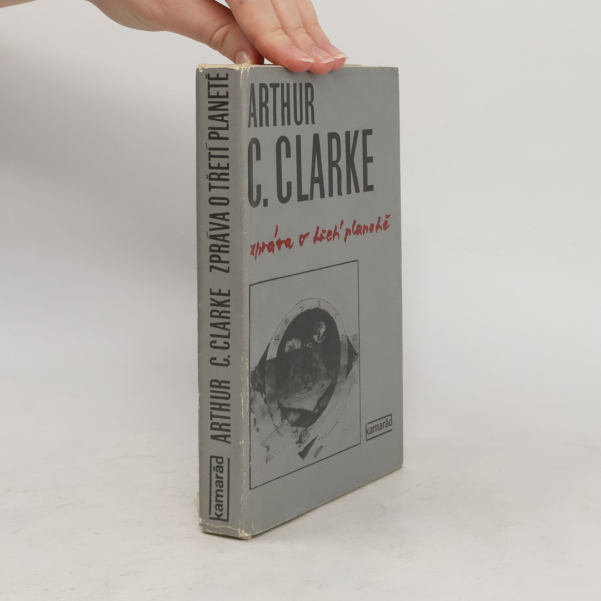 Arthur Charles Clarke Zpráva o třetí planetě