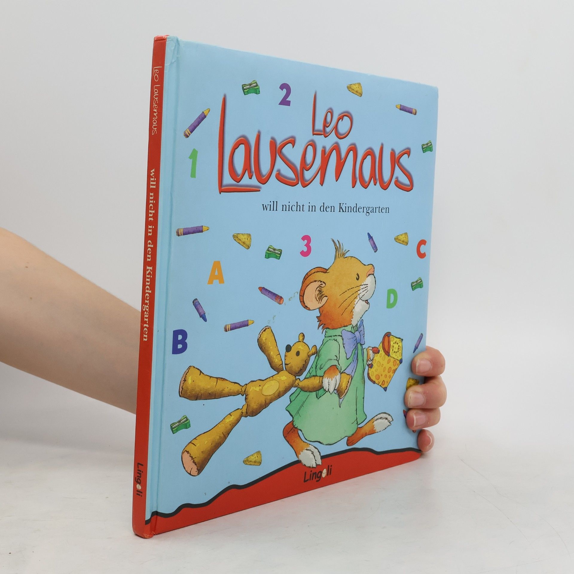Marco Campanella Leo Lausemaus will nicht in den Kindergarten