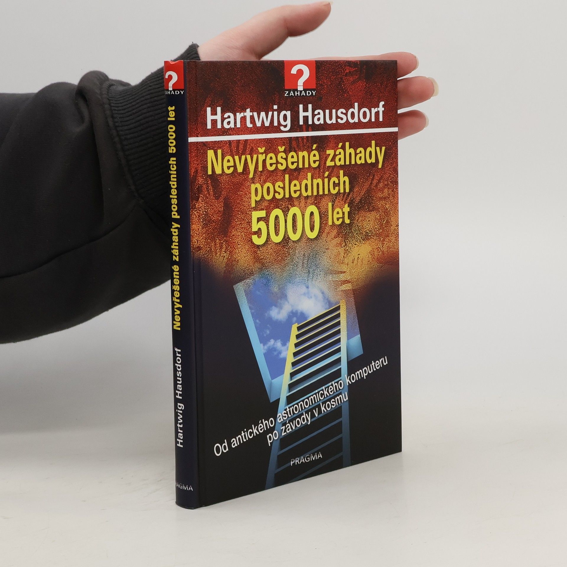 Hartwig Hausdorf Nevyřešené záhady posledních 5000 let