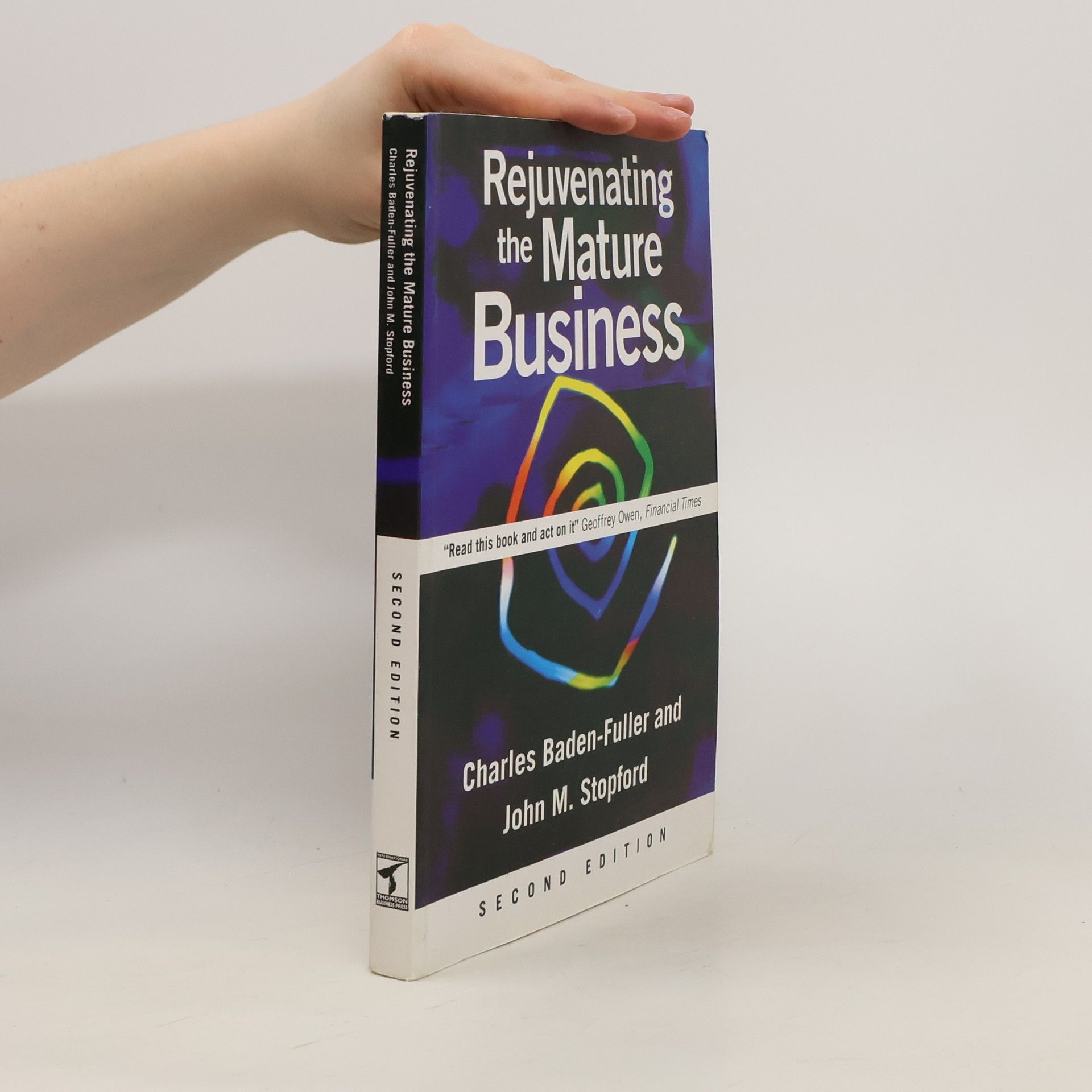 Charles Baden-Fuller Rejuvenating the Mature Business