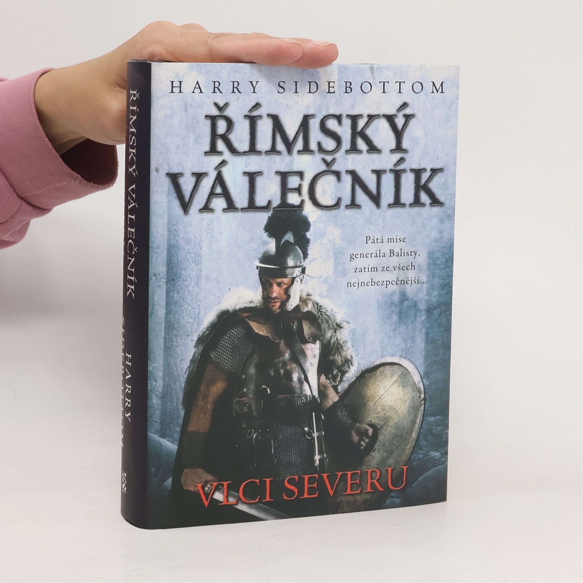 Harry Sidebottom Římský válečník. Vlci severu