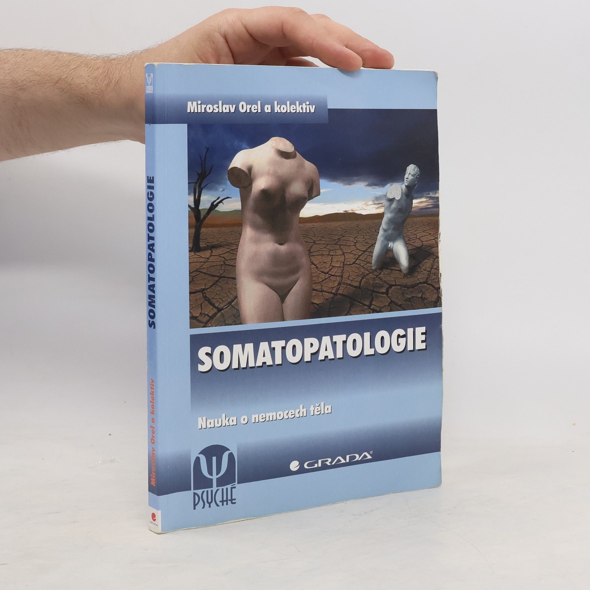 Miroslav Orel Somatopatologie. Nauka o nemocech těla