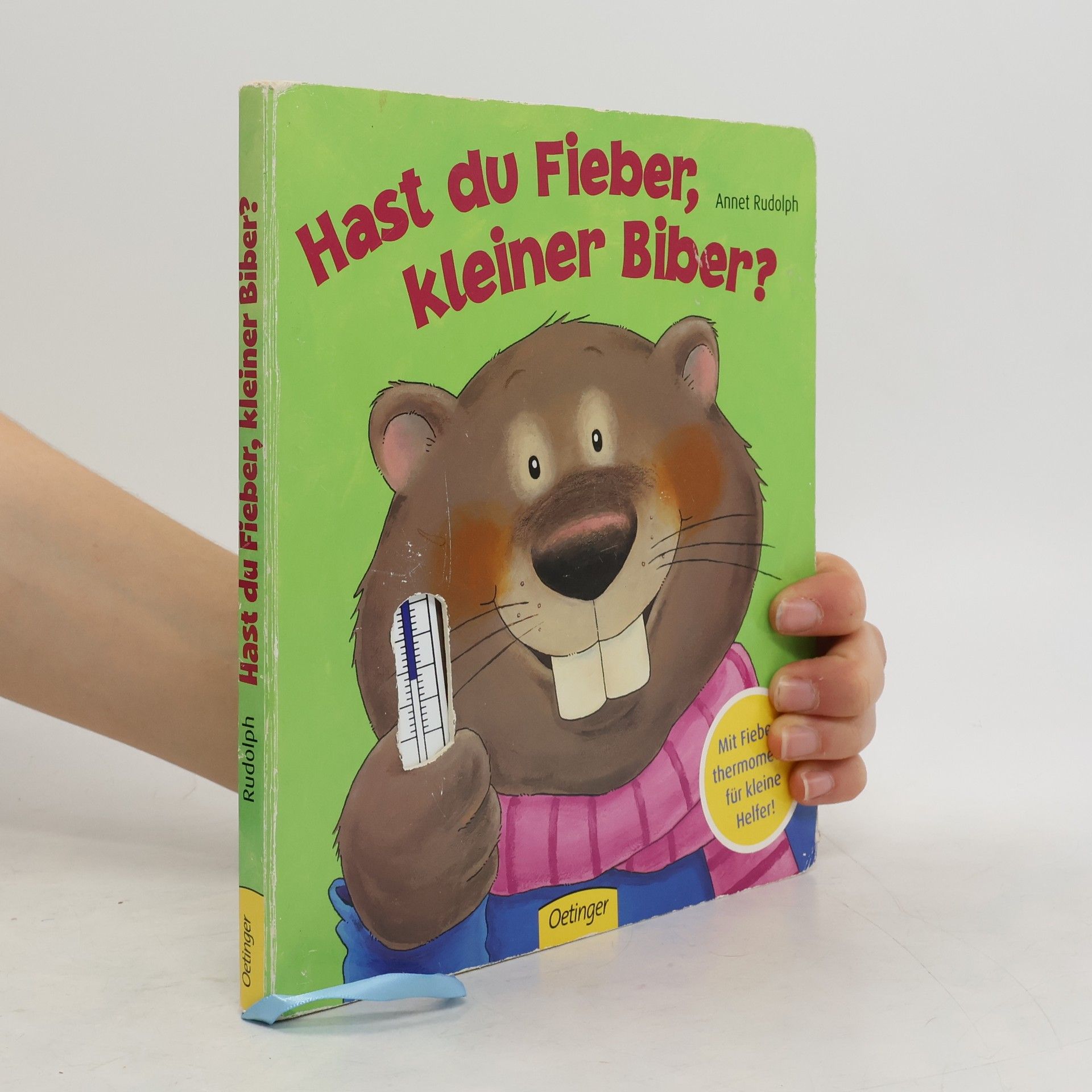 Annet Rudolph Hast du Fieber, kleiner Biber?