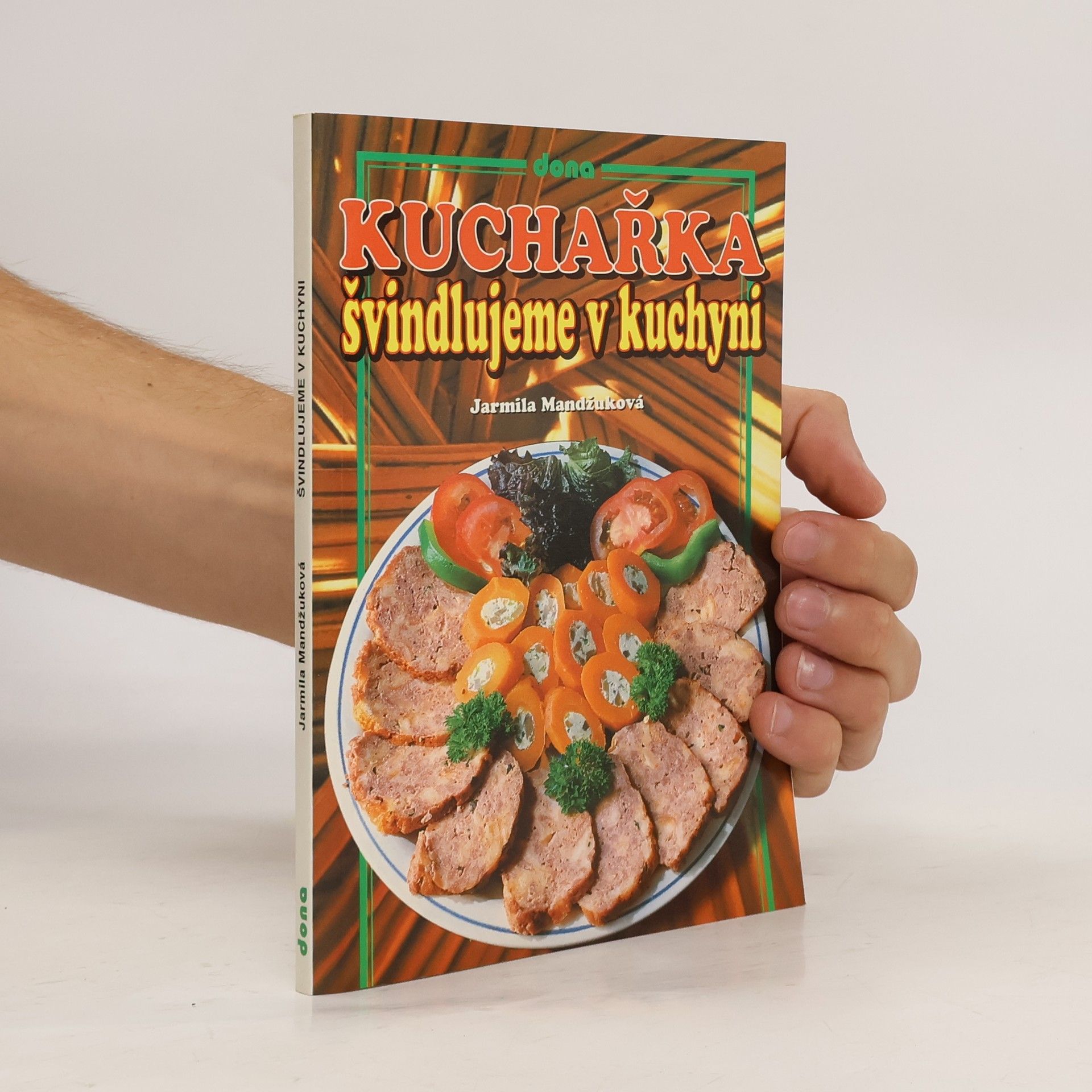 Jarmila Mandžuková Kuchařka - švindlujeme v kuchyni