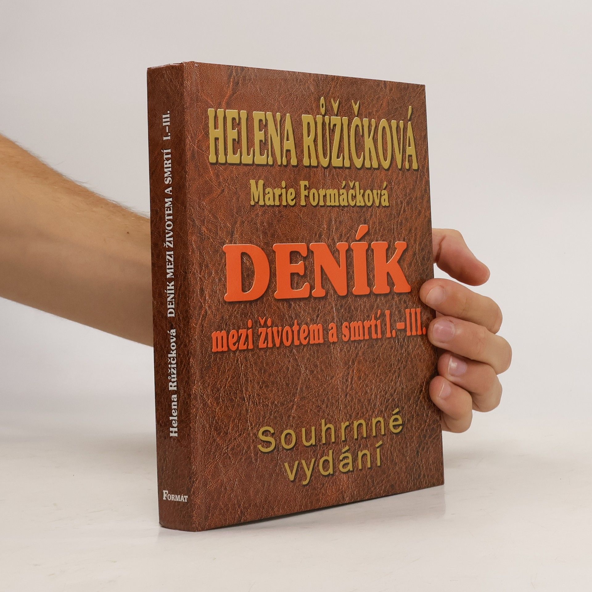 Helena Růžičková Deník mezi životem a smrtí I.-III. Souhrnné vydání