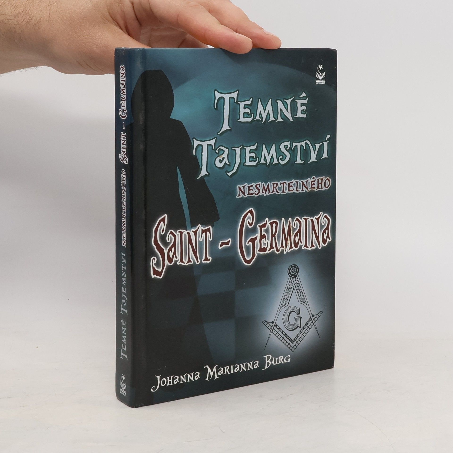 Johanna Marianna Burg Temné tajemství nesmrtelného Saint-Germaina