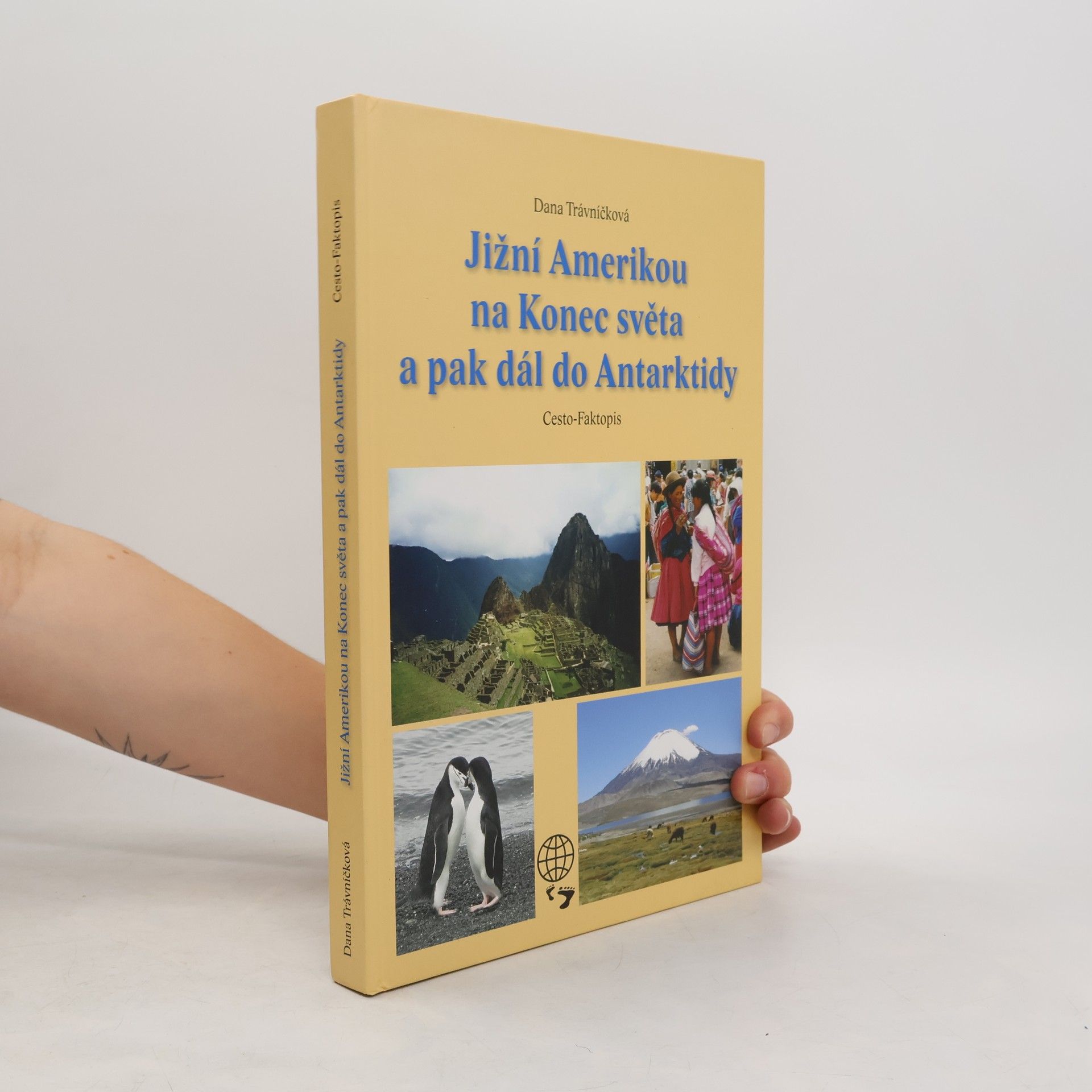 Dana Trávníčková Jižní Amerikou na Konec světa a pak dál do Antarktidy