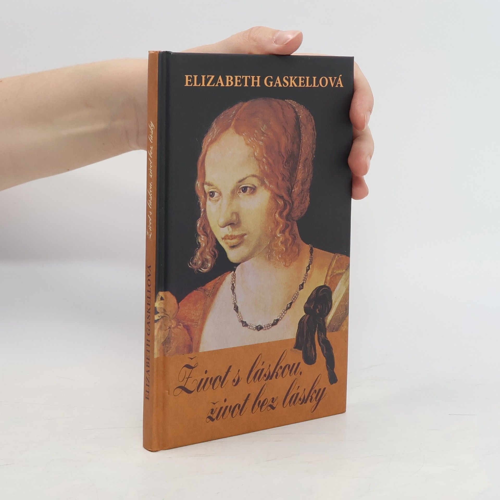 Elizabeth Cleghorn Gaskell Život s láskou, život bez lásky
