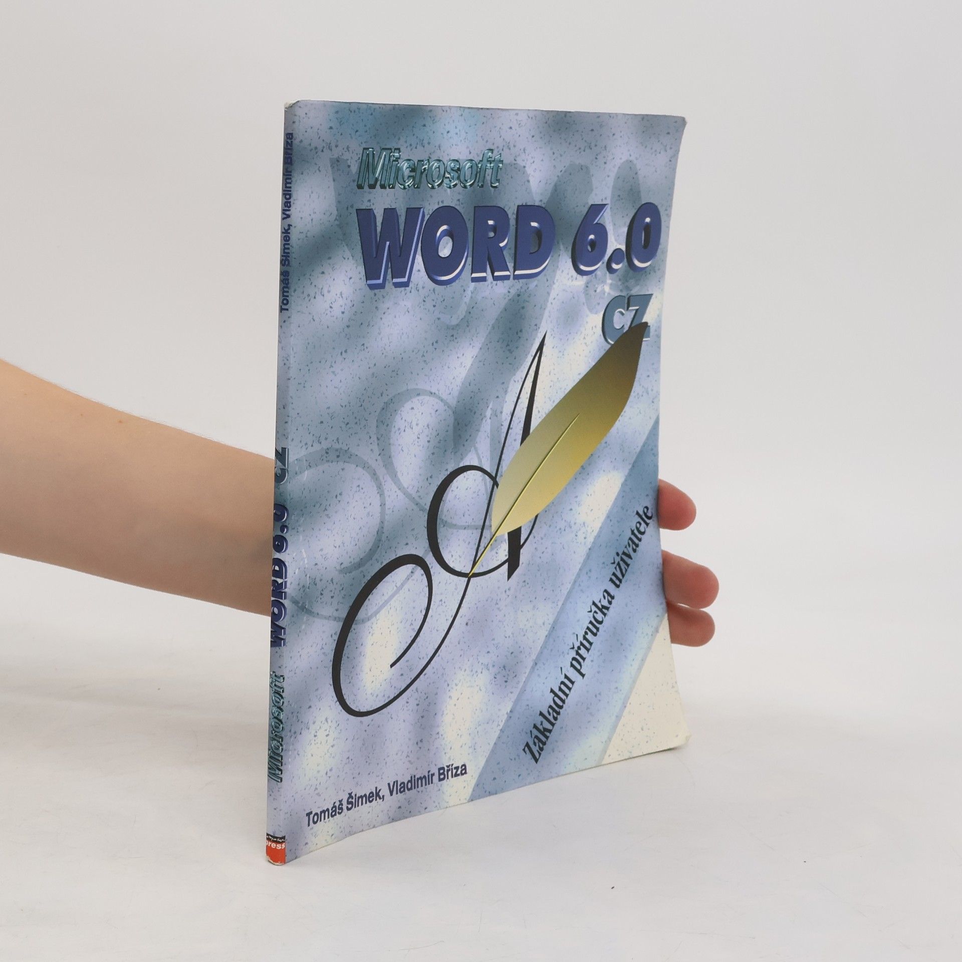 Tomáš Šimek Microsoft Word 6.0 CZ. Základní příručka uživatele