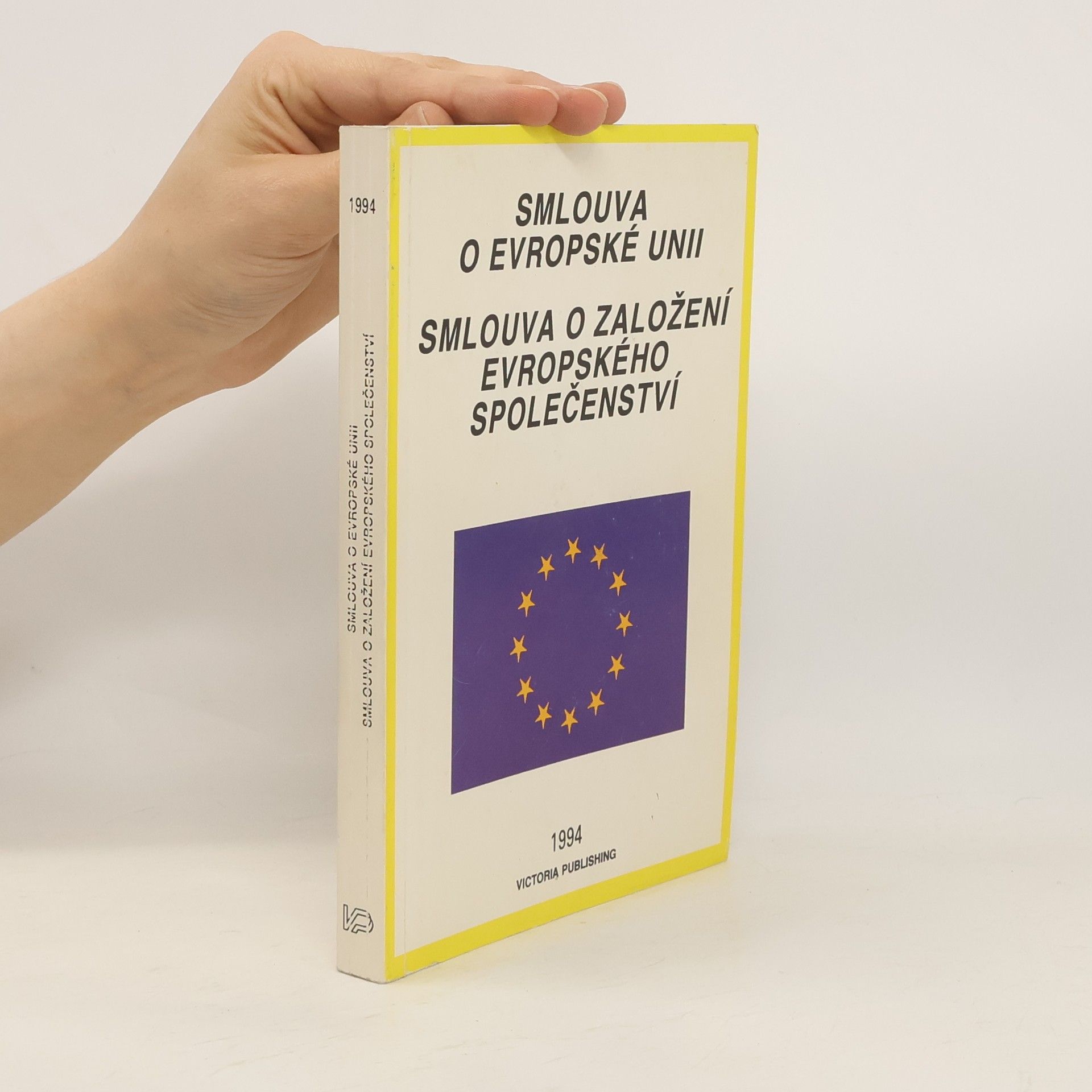 kolektiv Smlouva o Evropské unii. Smlouva o založení Evropského společenství