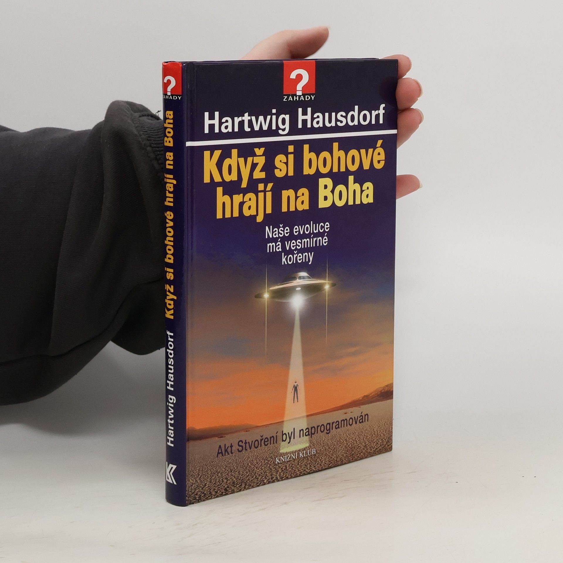 Hartwig Hausdorf Když si bohové hrají na Boha