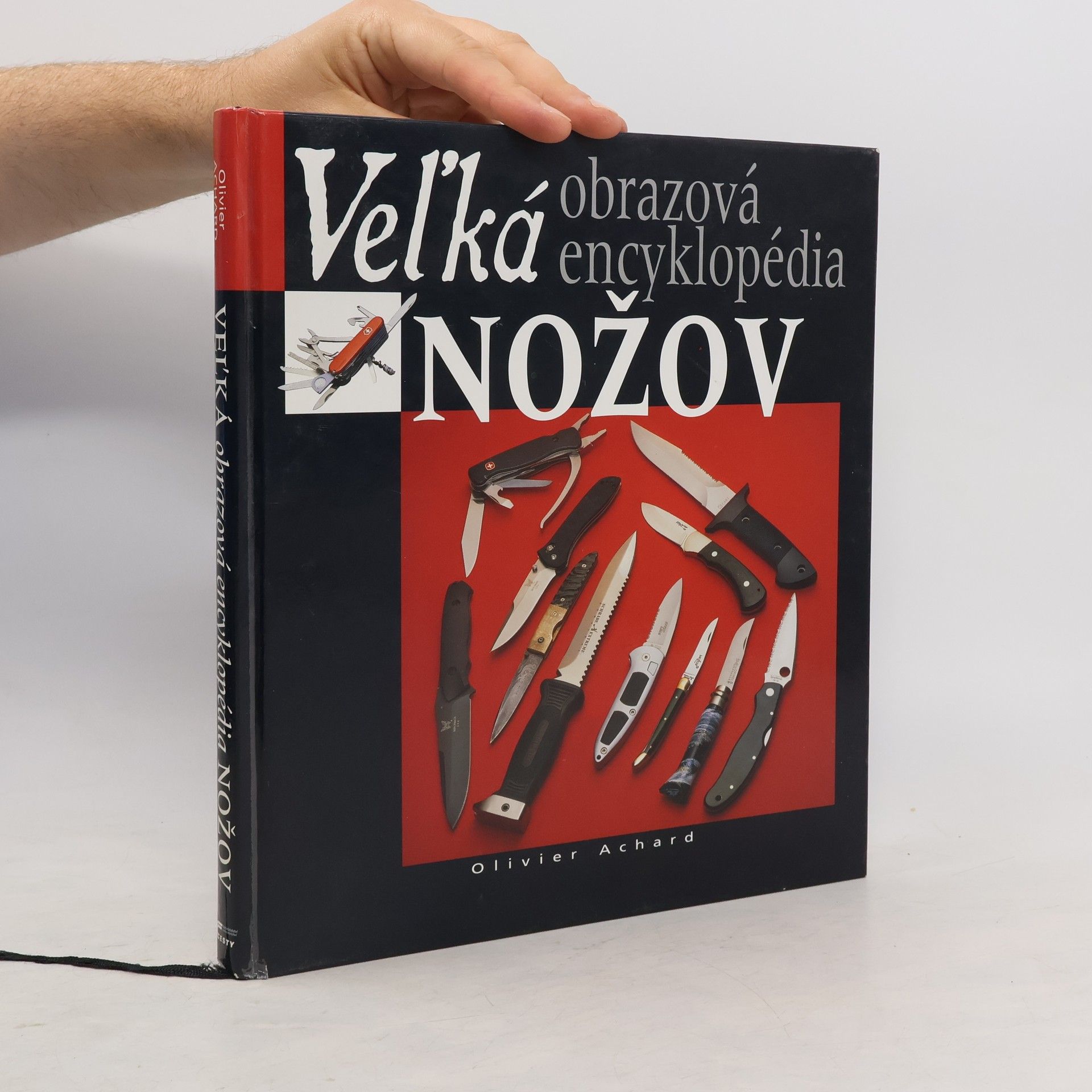 Olivier Achard Veľká obrazová encyklopédia nožov