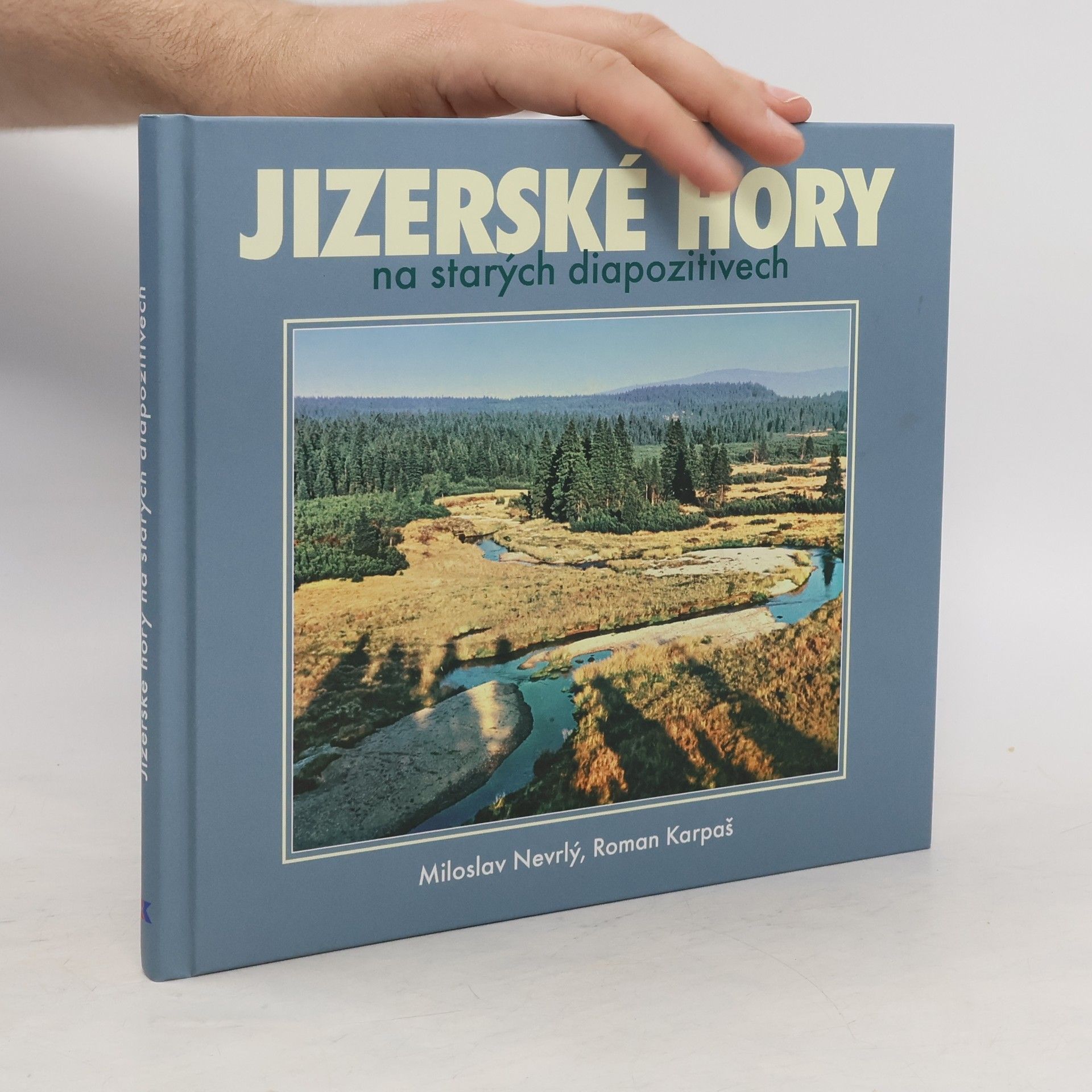 Miloslav Nevrlý Jizerské hory na starých diapozitivech