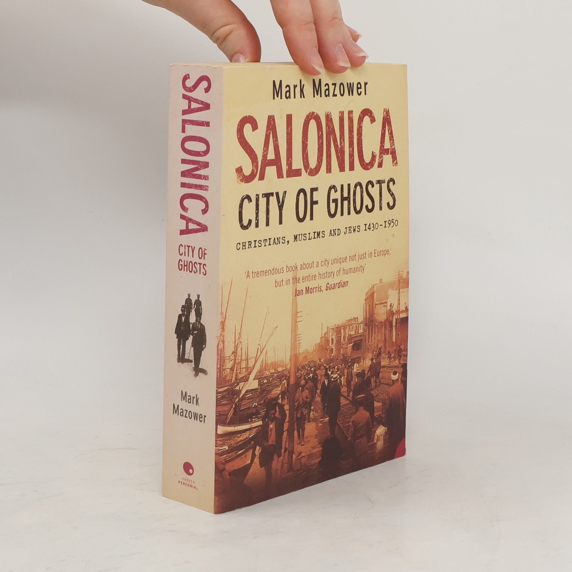 Mark Mazower Salonica. City of Ghosts