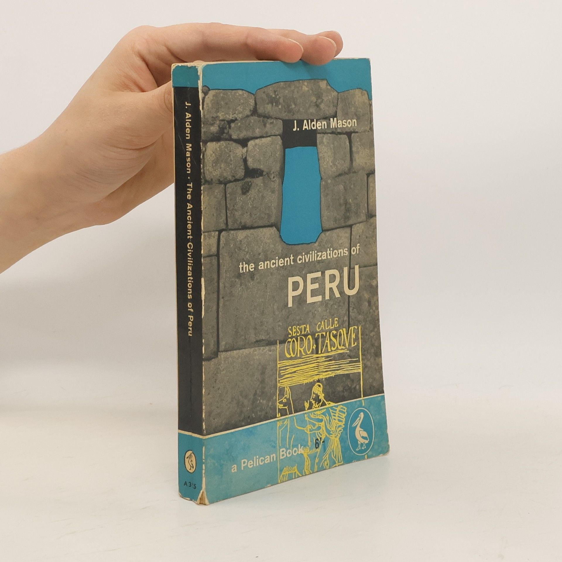 J. Alden Mason The Ancient Civilizations of Peru