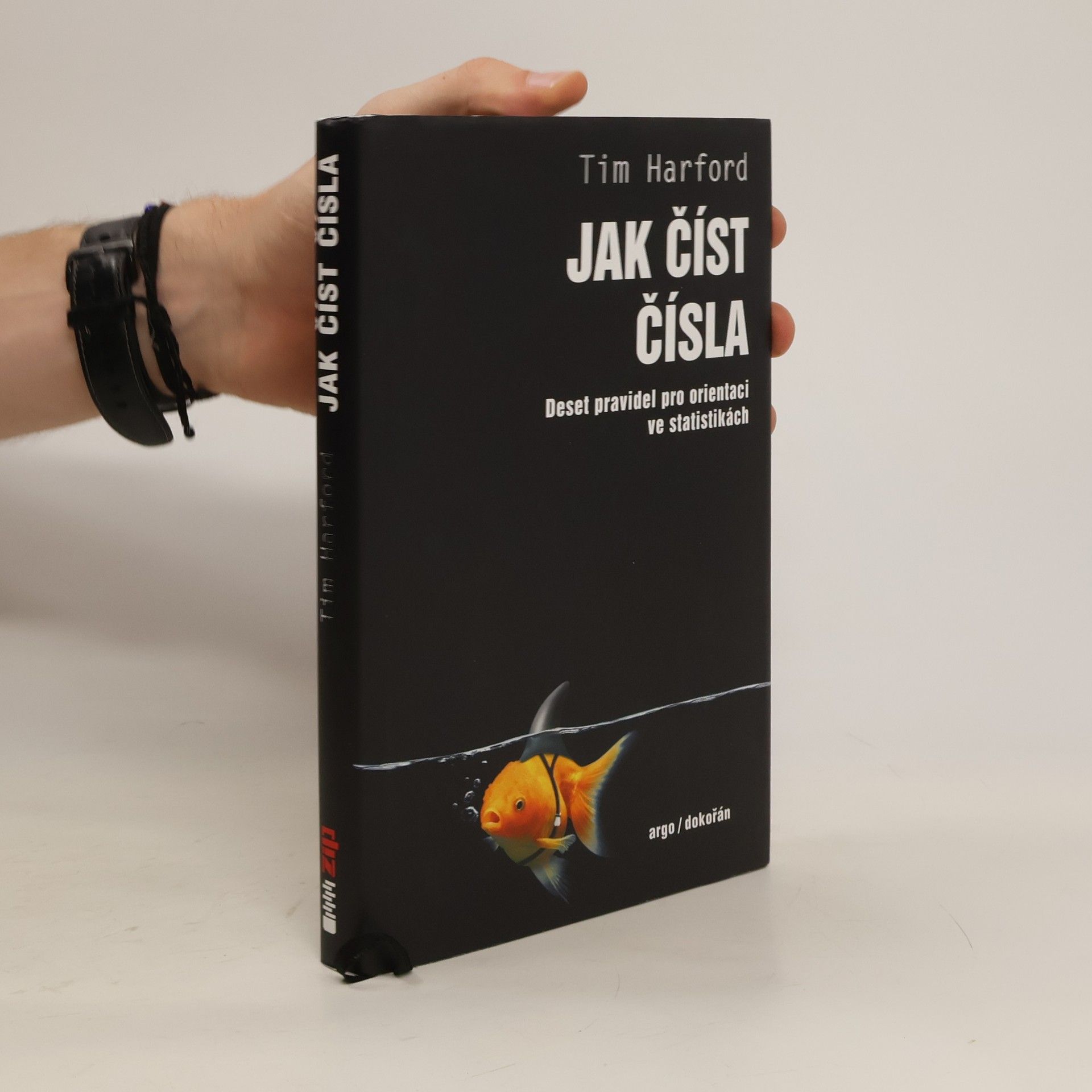 Tim Harford Jak číst čísla : deset pravidel pro orientaci ve statistikách