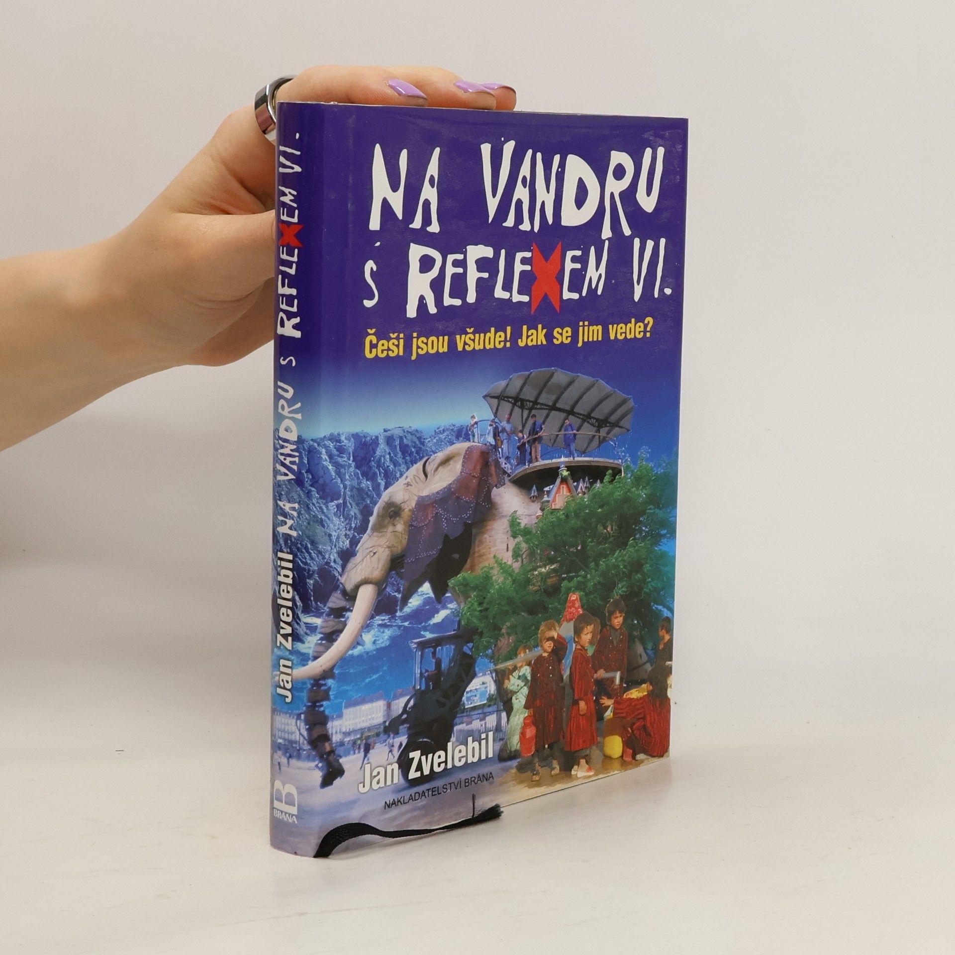 Jan Zvelebil Na vandru s Reflexem VI. : Češi jsou všude! Jak se jim vede?
