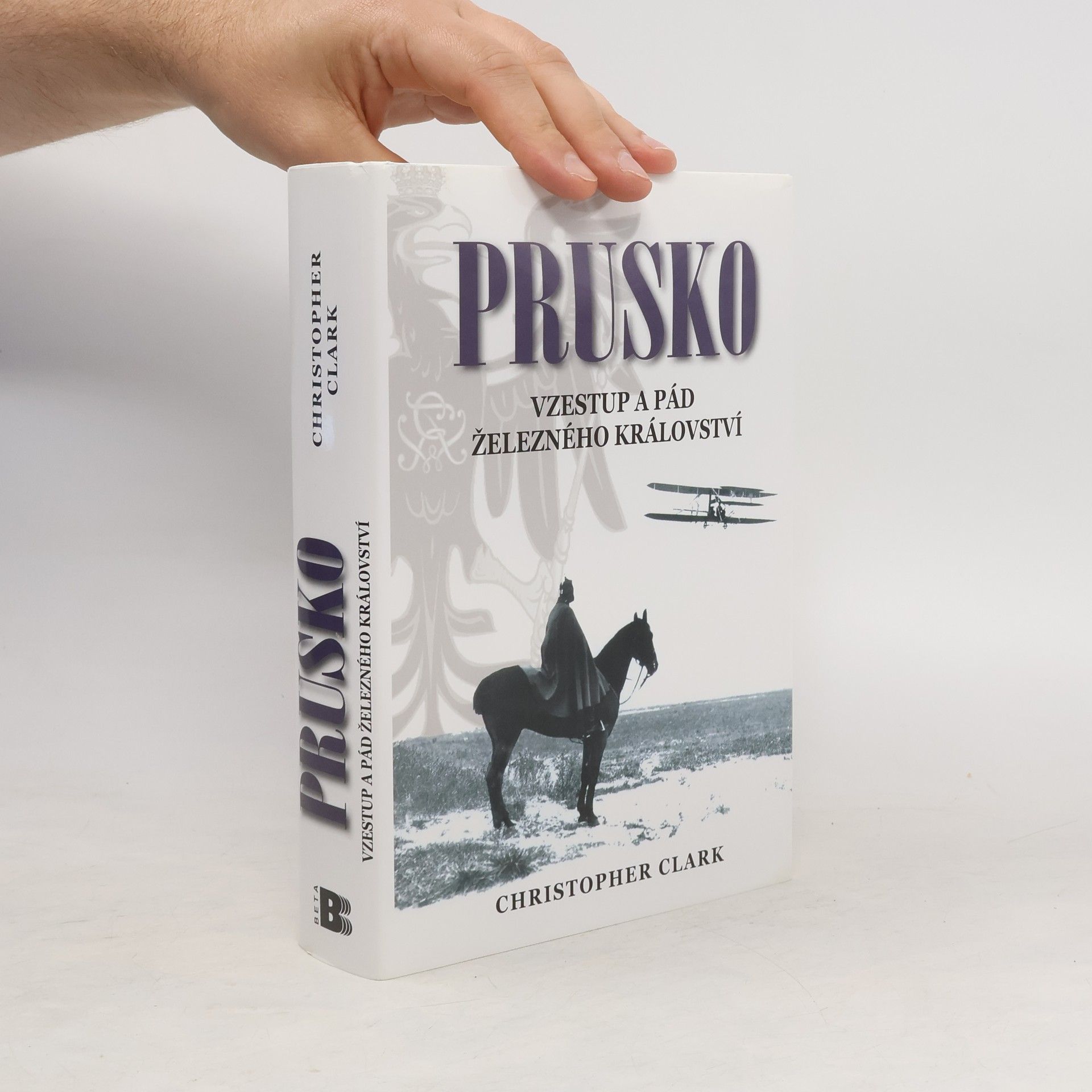 Christopher Clark Prusko. Vzestup a pád železného království