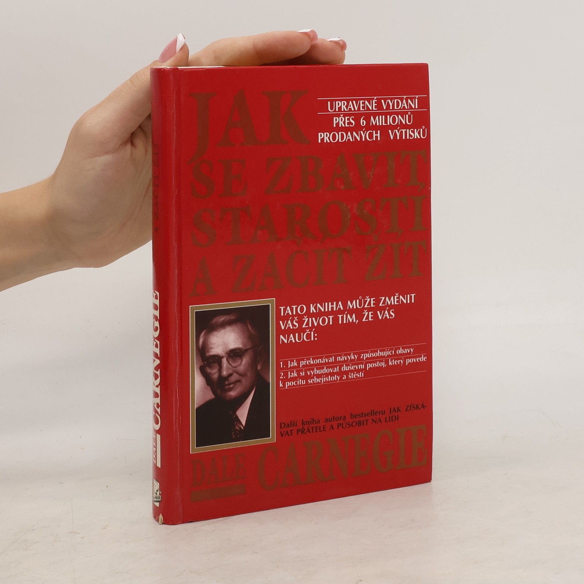 Dale Carnegie Jak se zbavit starostí a začít žít