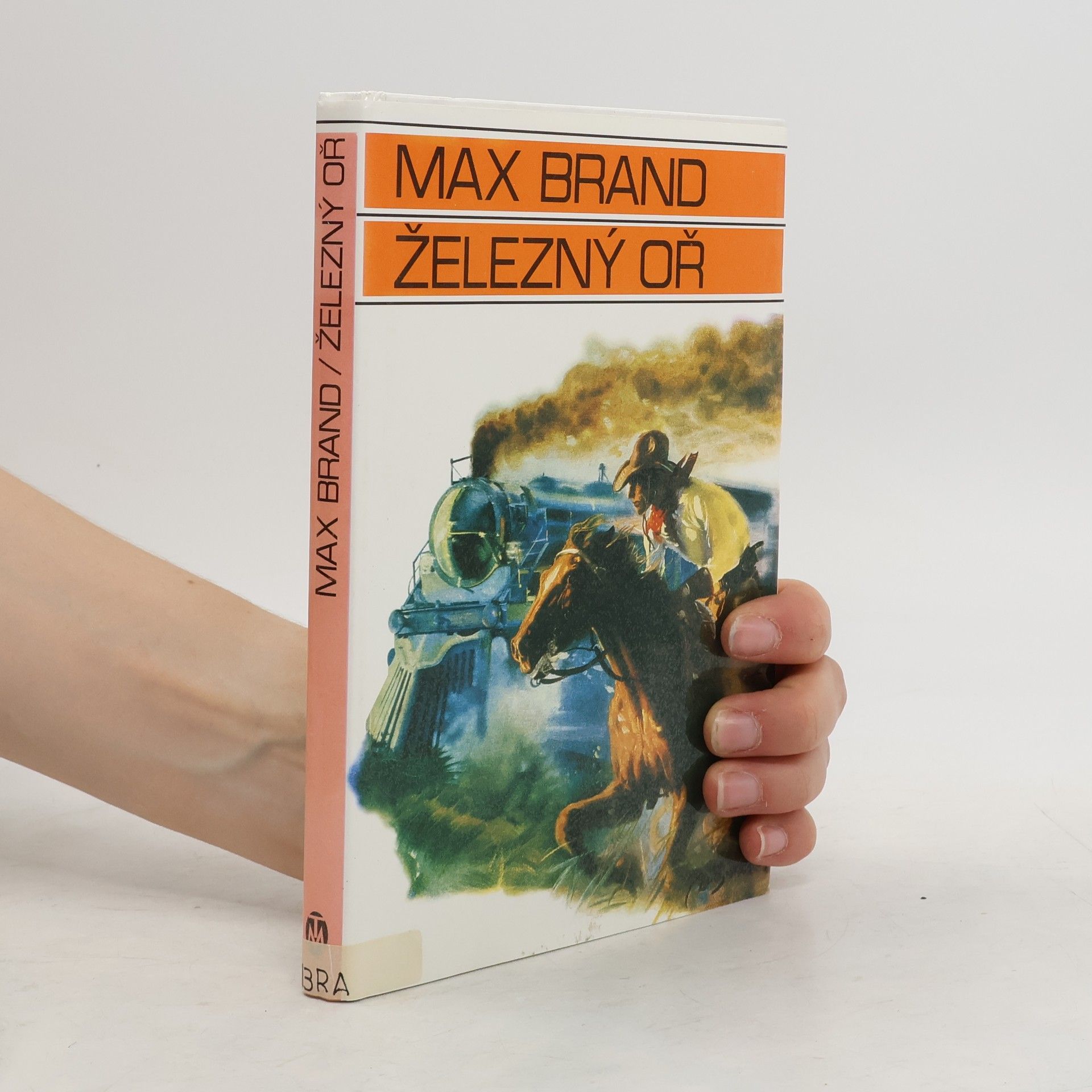 Max Brand Železný oř