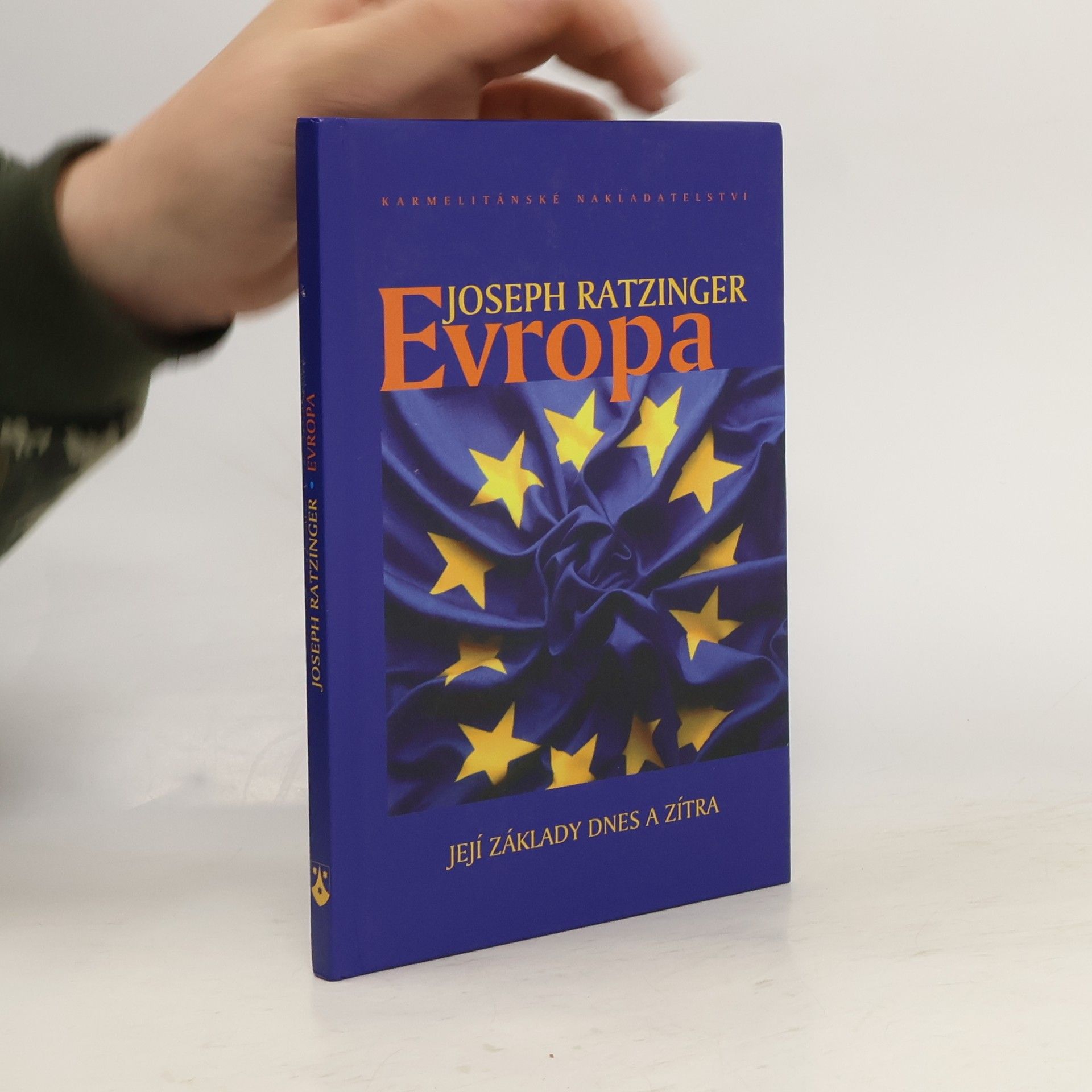 Benedikt XVI. Evropa. Její základy dnes a zítra