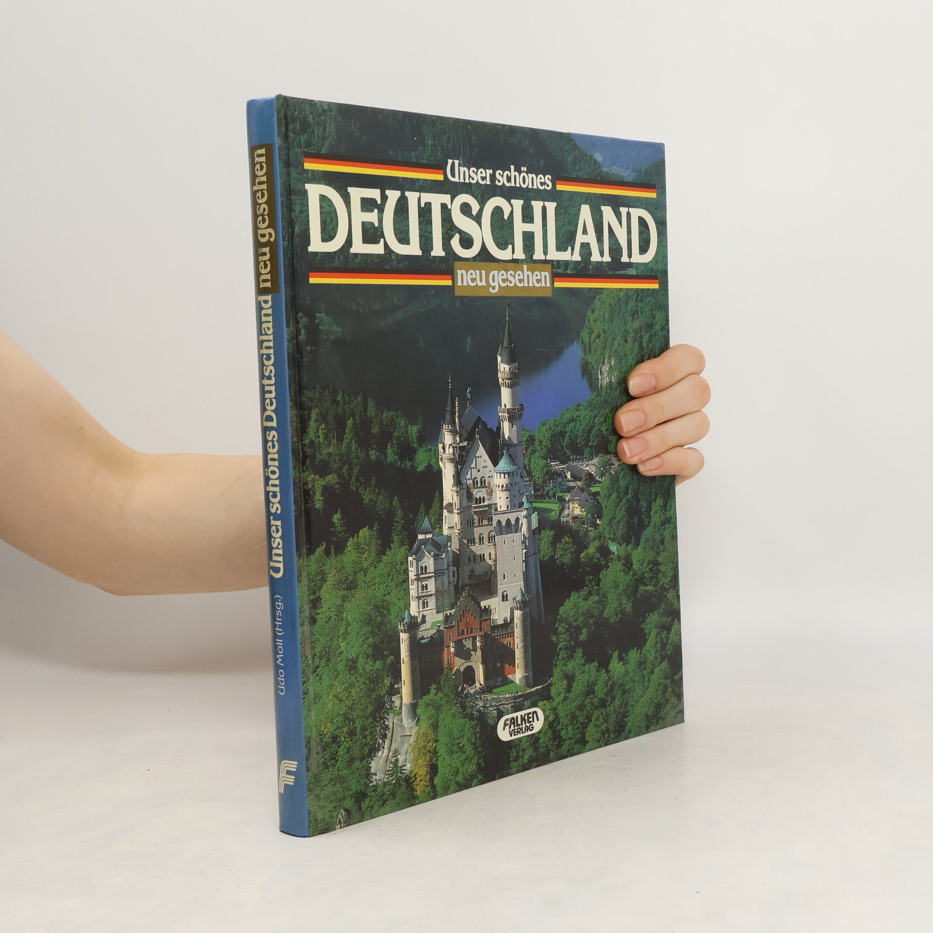 Udo Moll Unser schönes Deutschland neu entdeckt