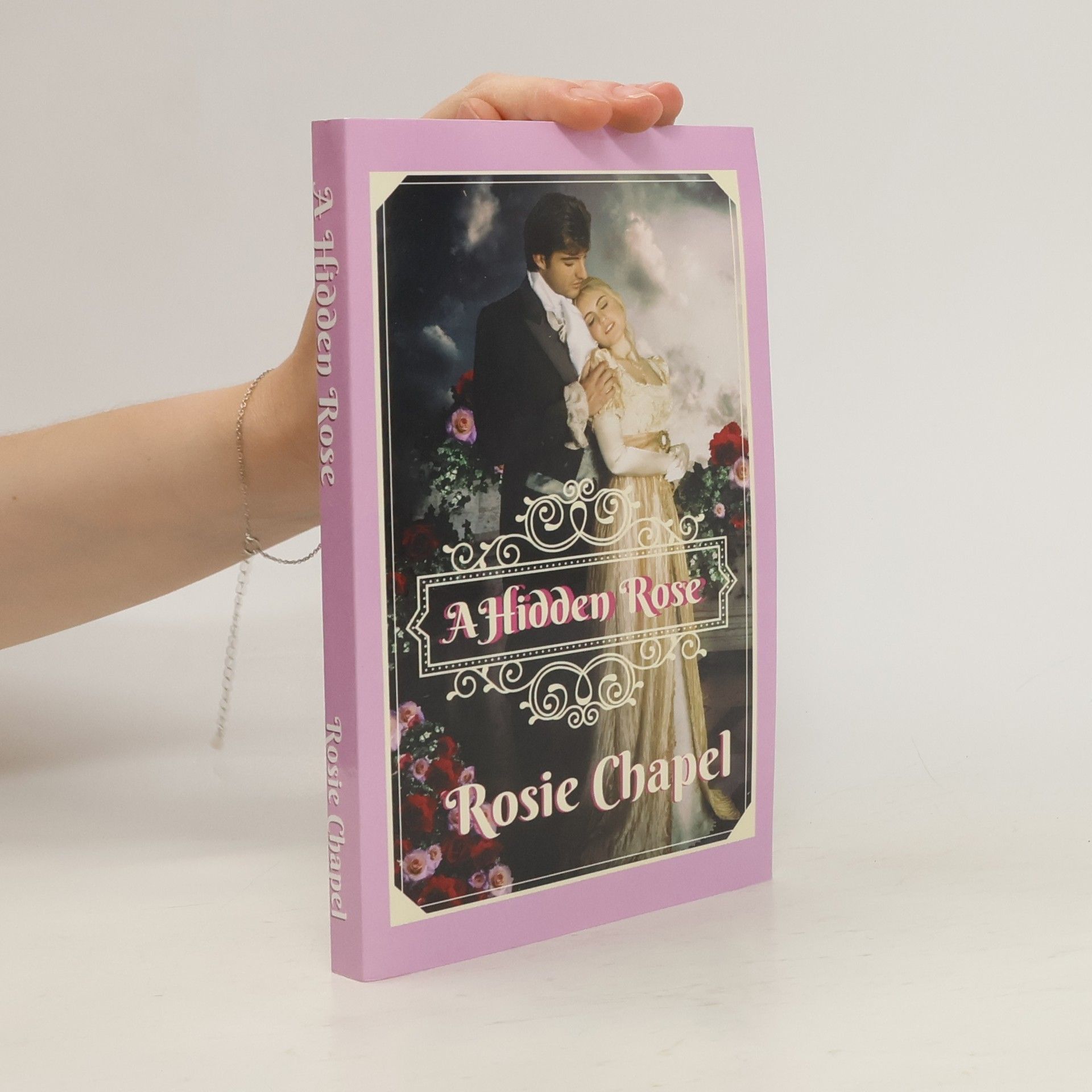 Rosie Chapel A Hidden Rose