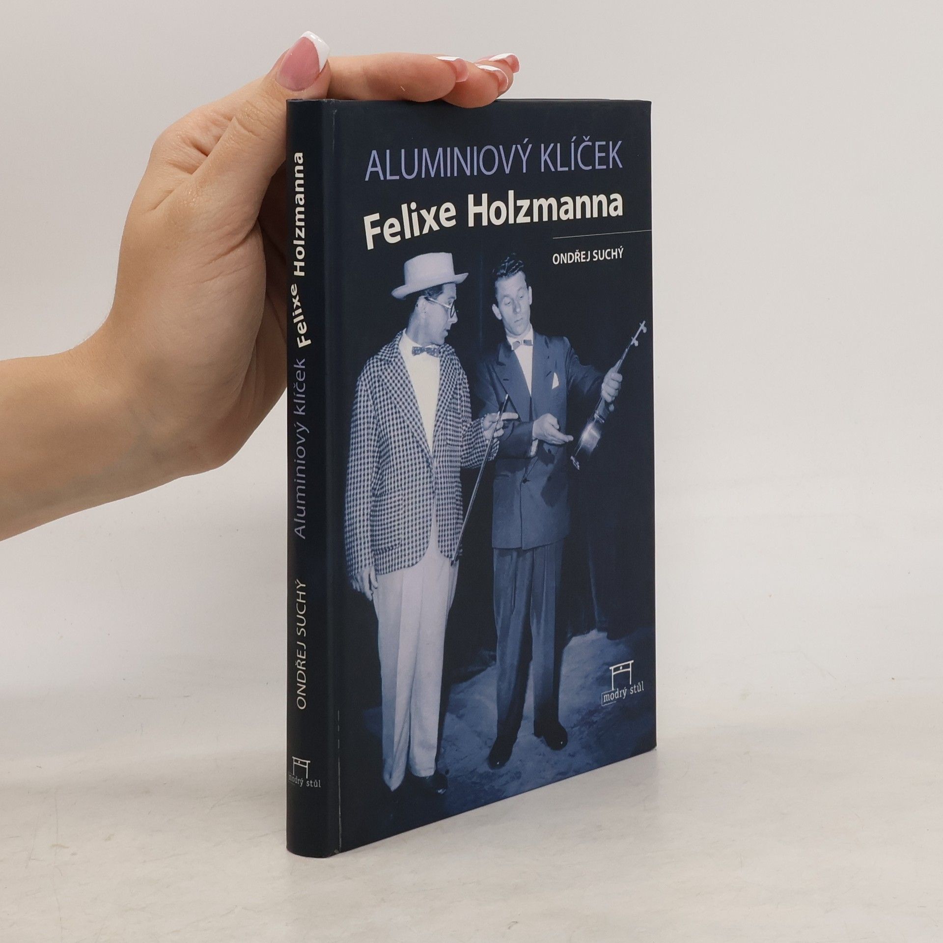 Ondřej Suchý Aluminiový klíček Felixe Holzmanna