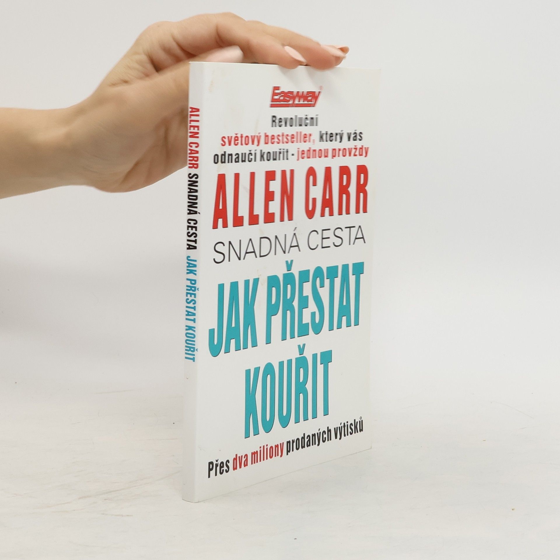 Allen Carr Snadná cesta jak přestat kouřit