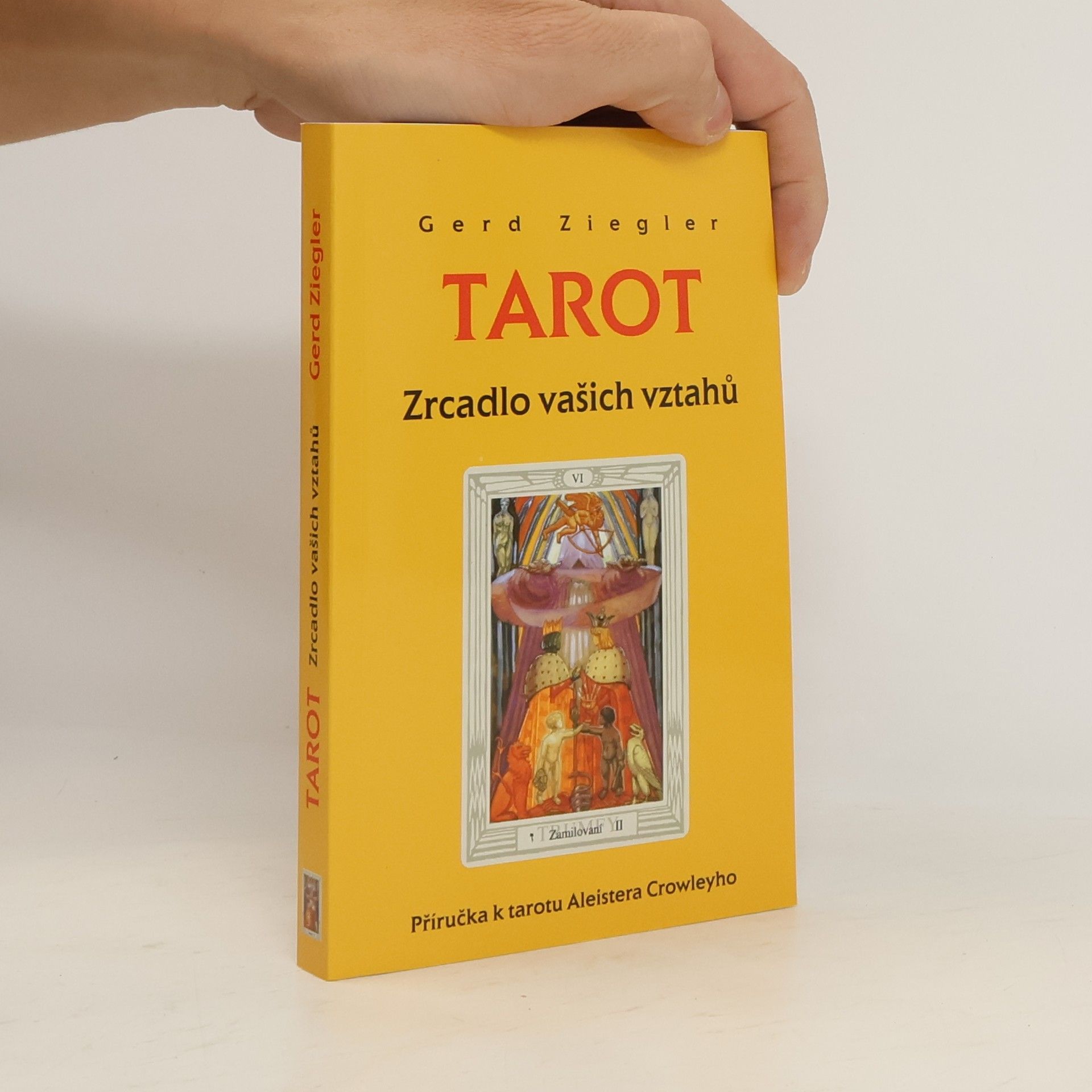 Gerd Ziegler Tarot. Zrcadlo vašich vztahů