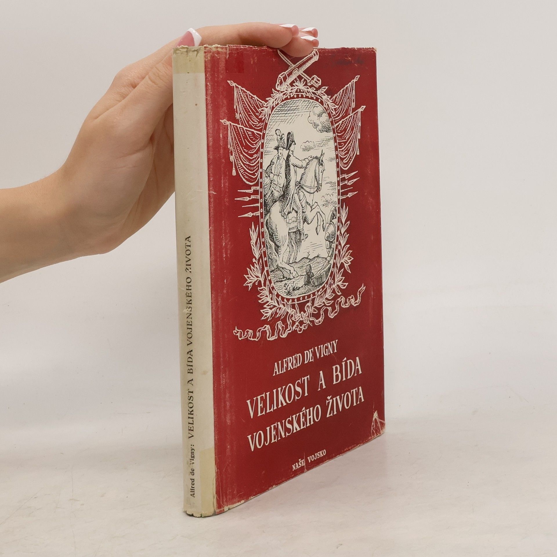 Alfred de Vigny Velikost a bída vojenského života