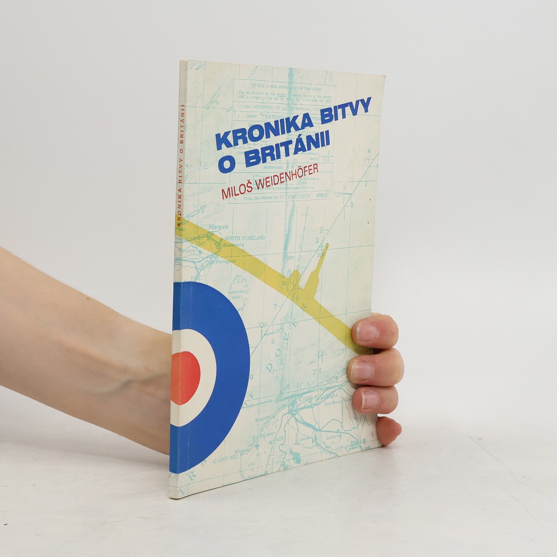 Miloš Weidenhöfer Kronika bitvy o Británii. Battle of Britain