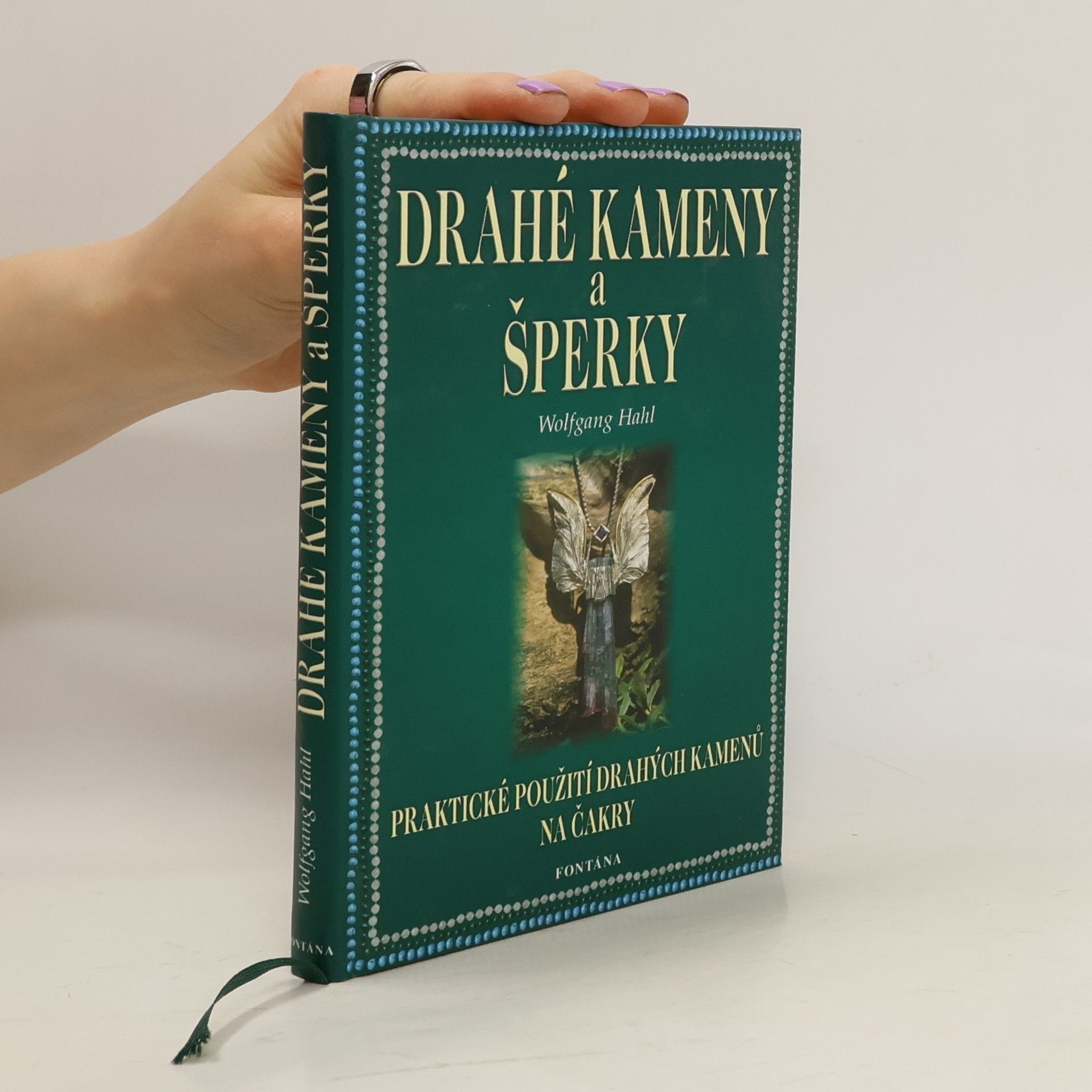Wolfgang Hahl Jak správně používat drahé kameny a šperky: Nejúčinnější léčivé kameny a nejdůležitější energetické zákony při nošení šperků