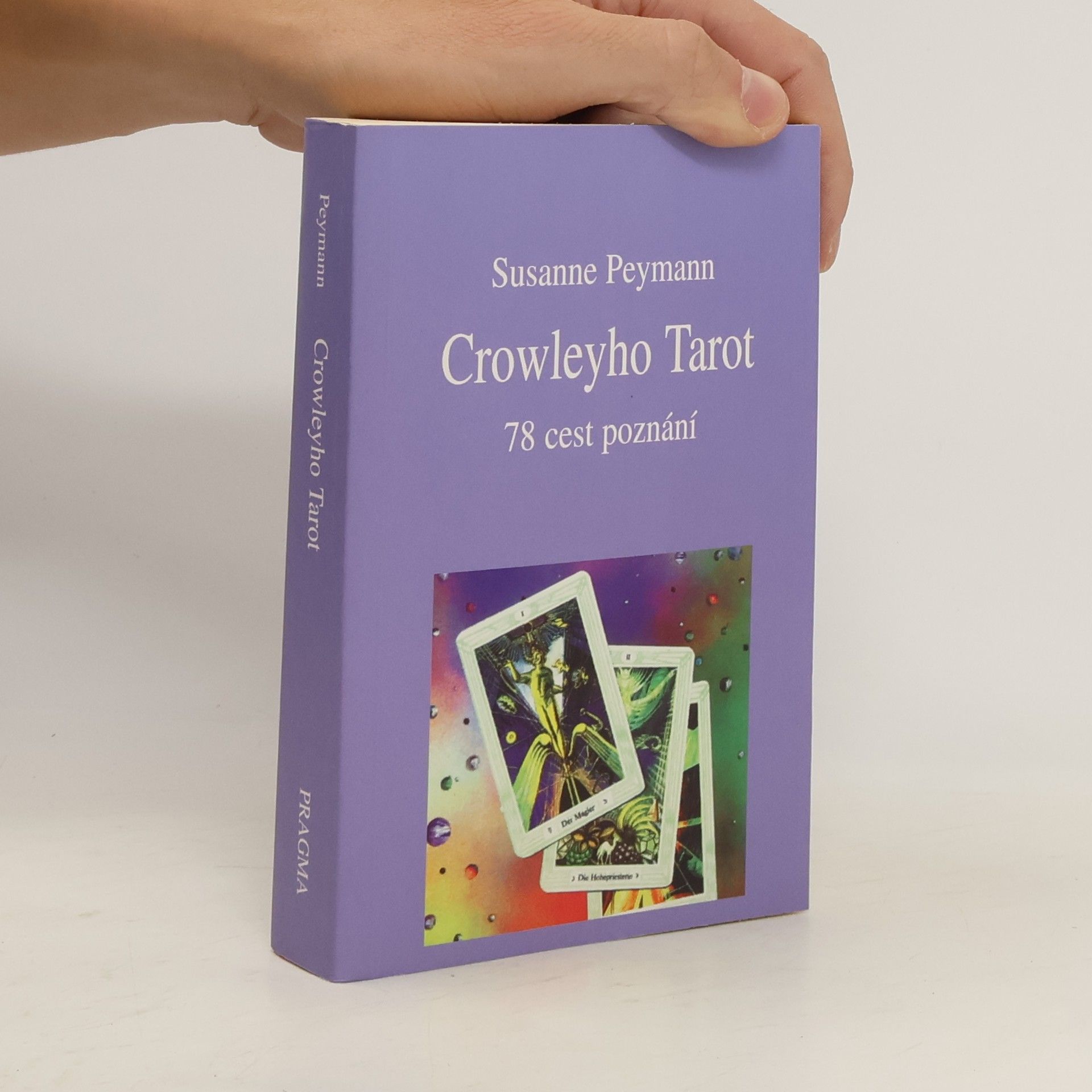 Susanne Peymann Crowleyho Tarot. 78 cest poznání