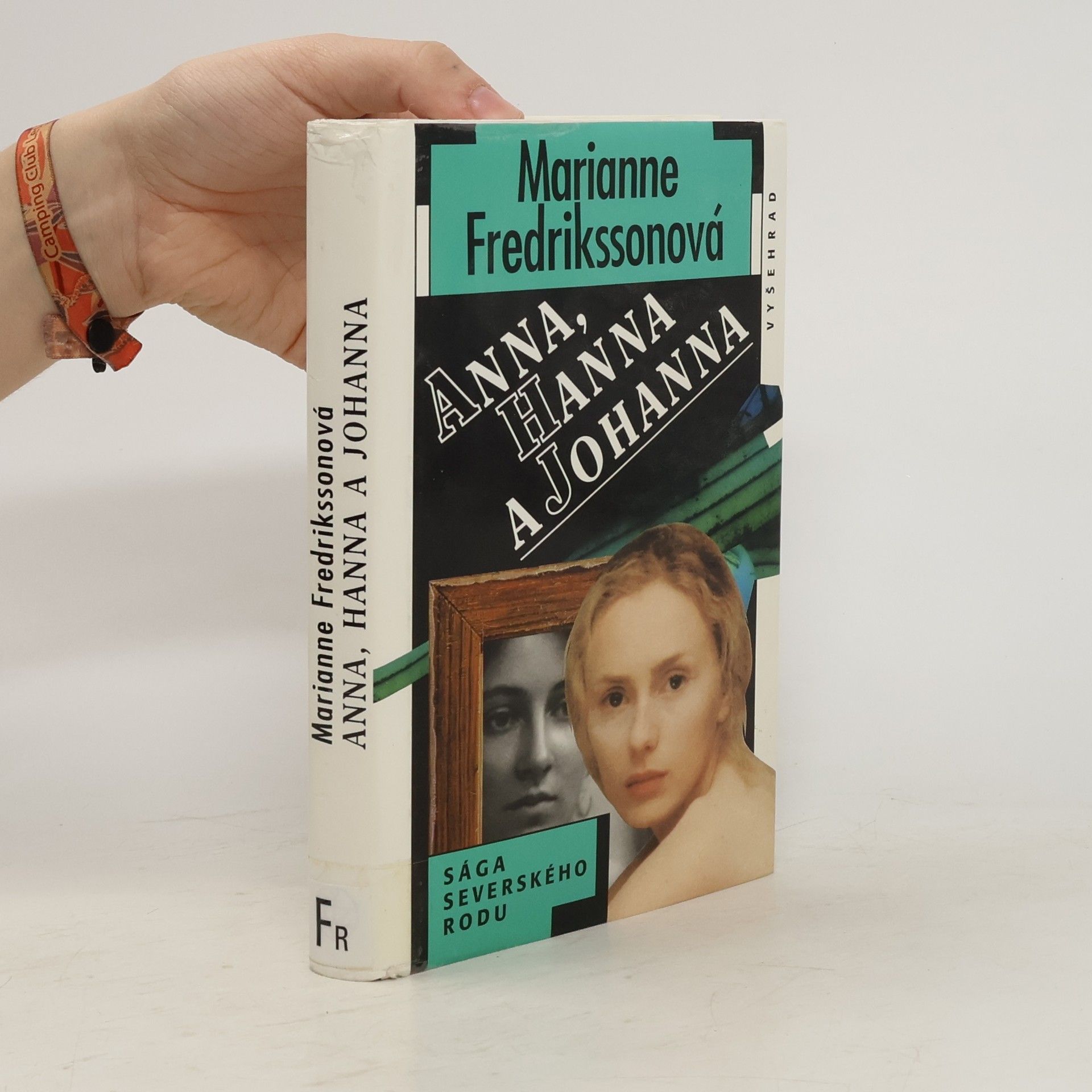 Marianne Fredriksson Anna, Hanna a Johanna : sága severského rodu