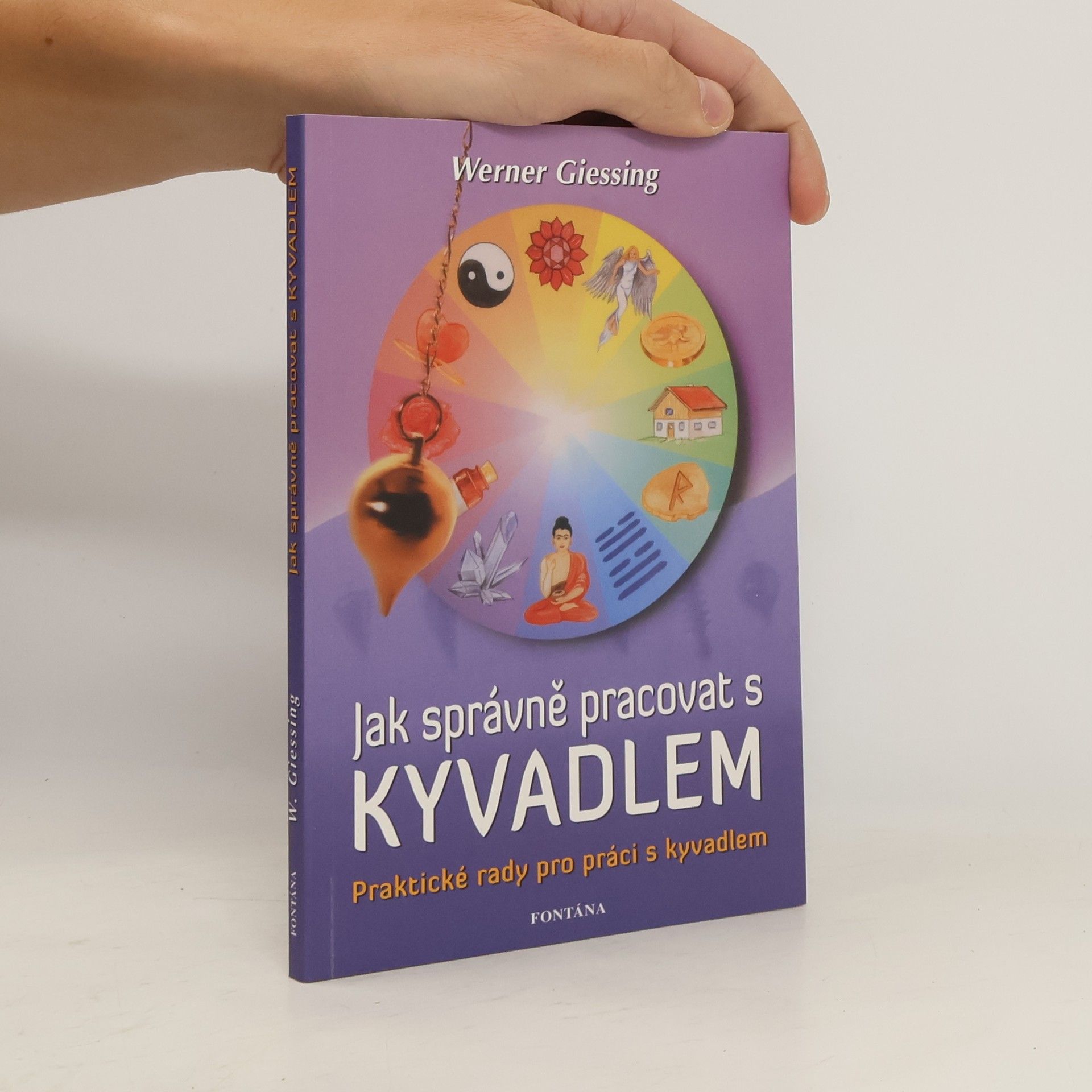 Werner Giessing Jak správně pracovat s kyvadlem