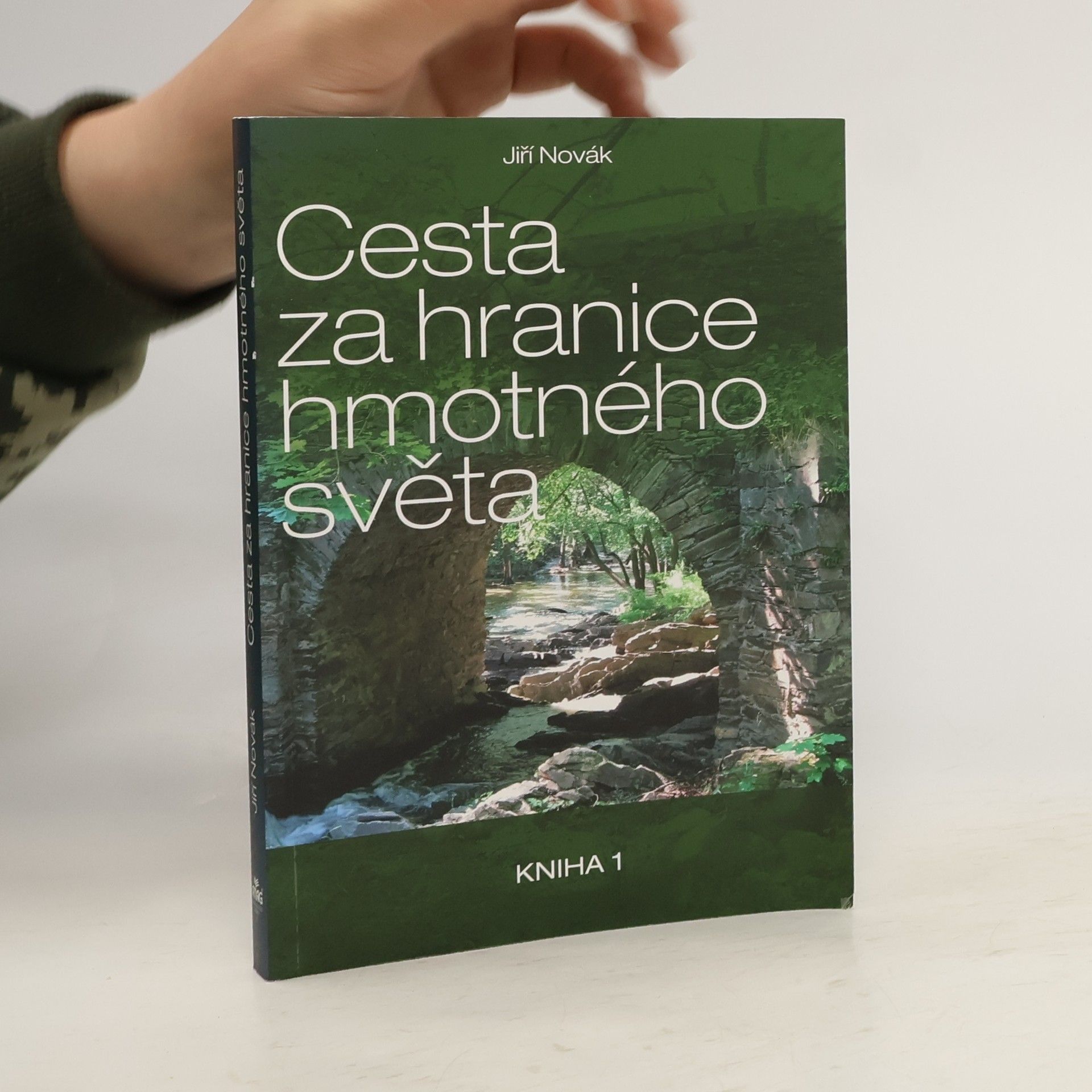 Jiří Novák Cesta za hranice hmotného světa. Kniha 1