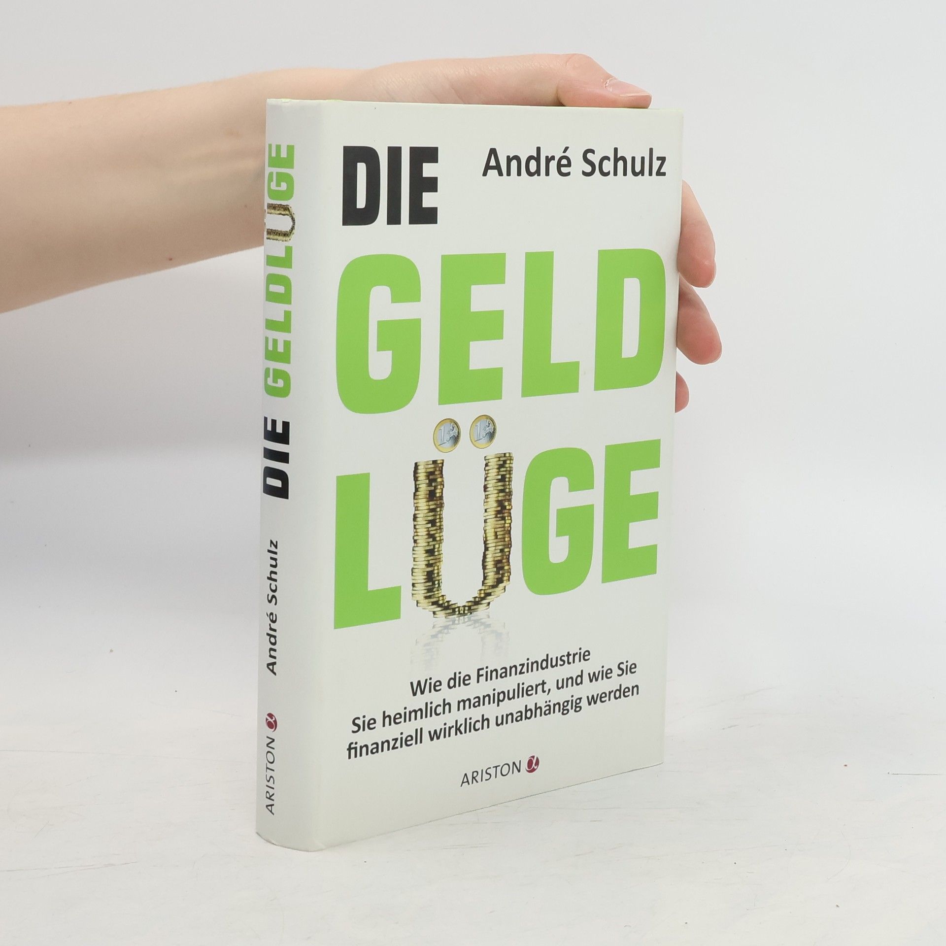 Andre Schulz Die Geldlüge