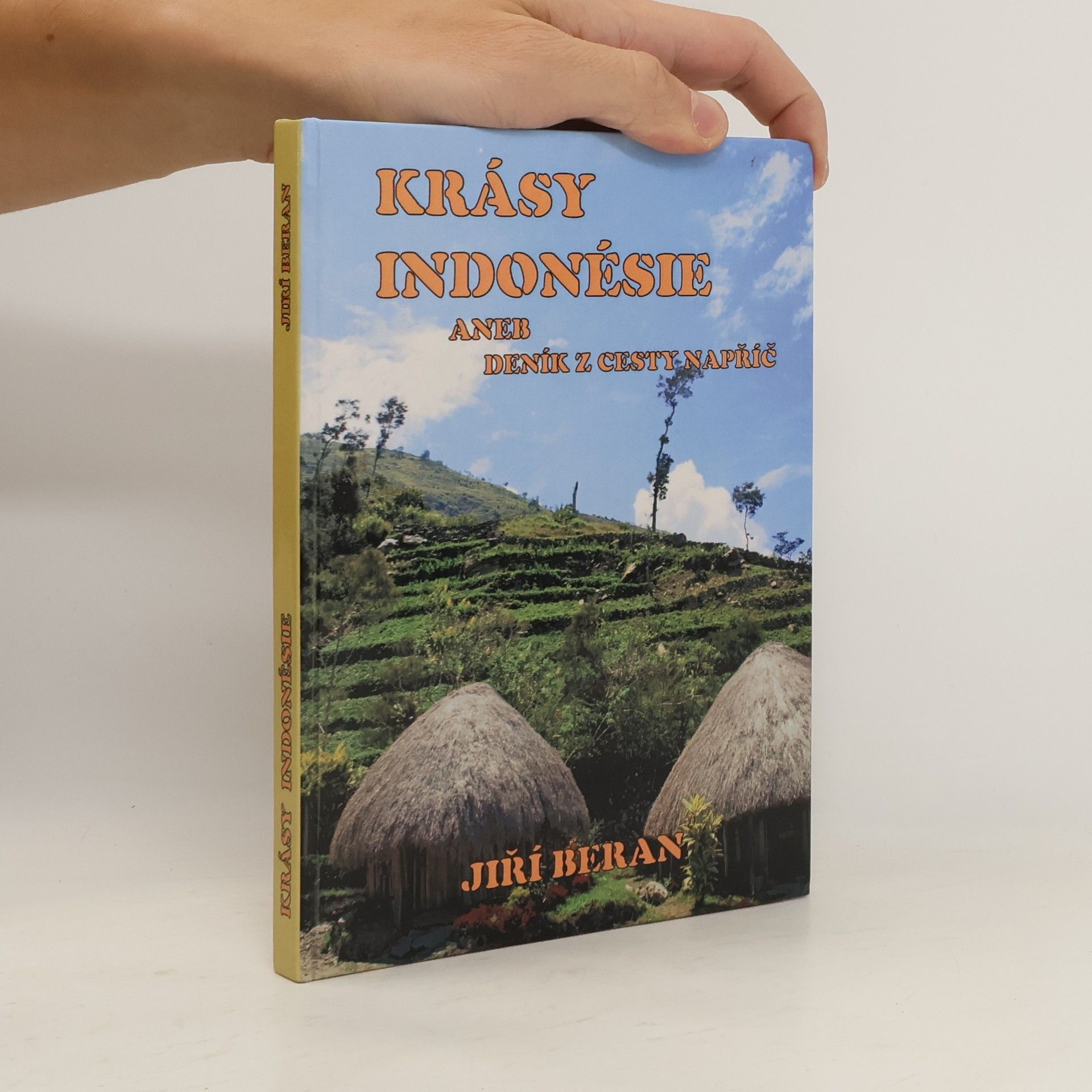 Jiří Beran Krásy Indonésie, aneb deník z cesty napříč