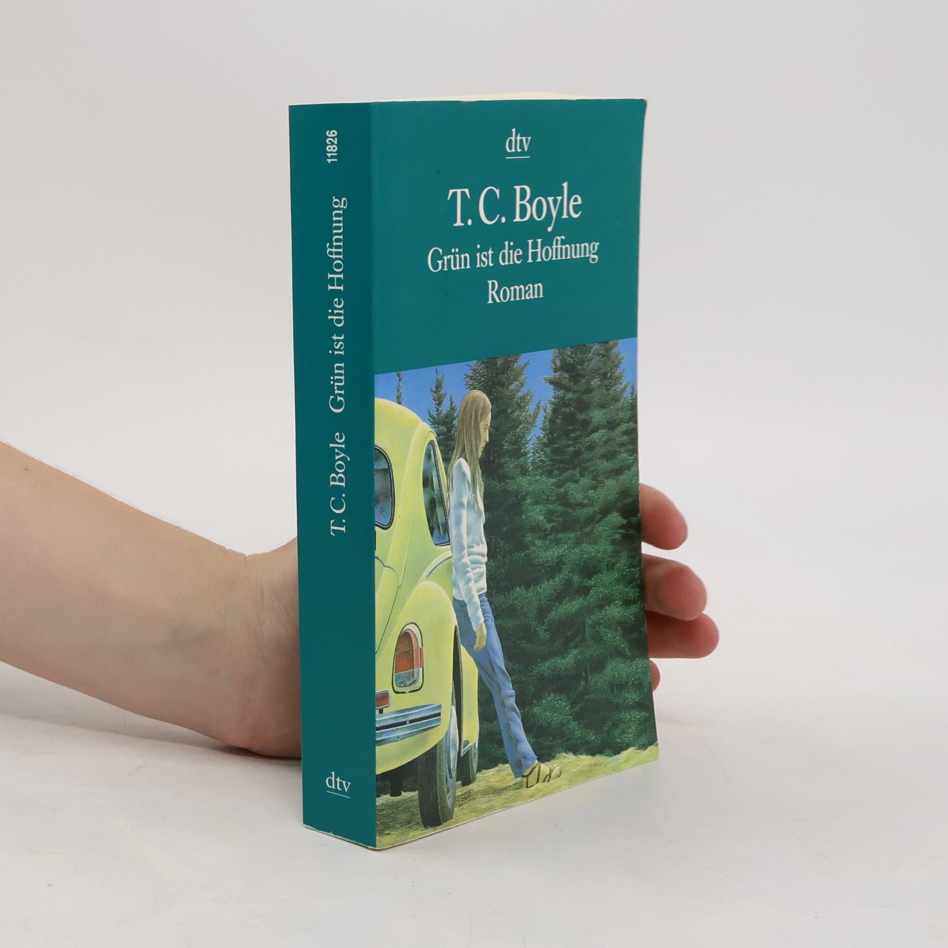 T. Coraghessan Boyle Grün ist die Hoffnung
