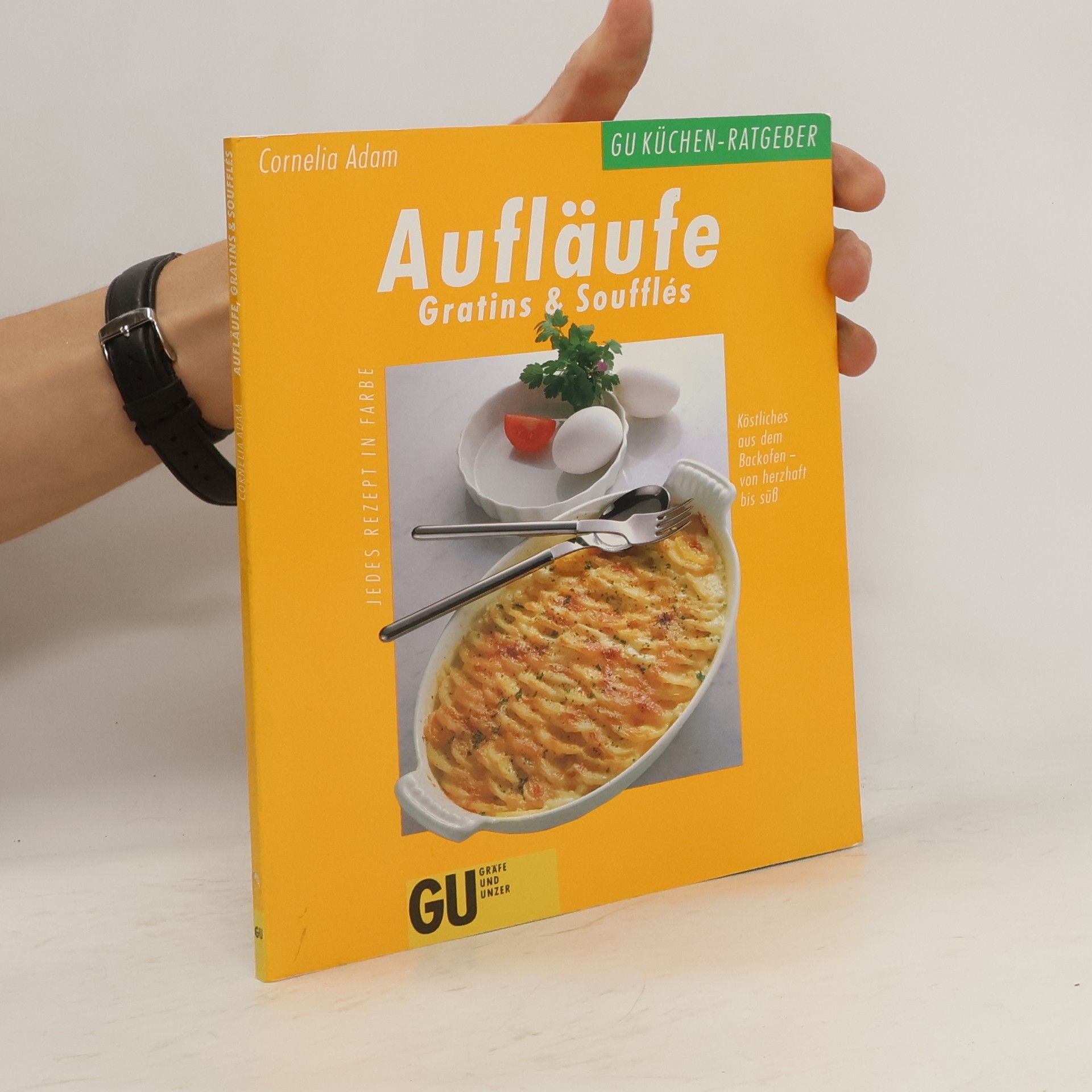Cornelia Adam Aufläufe, Gratins & Soufflés