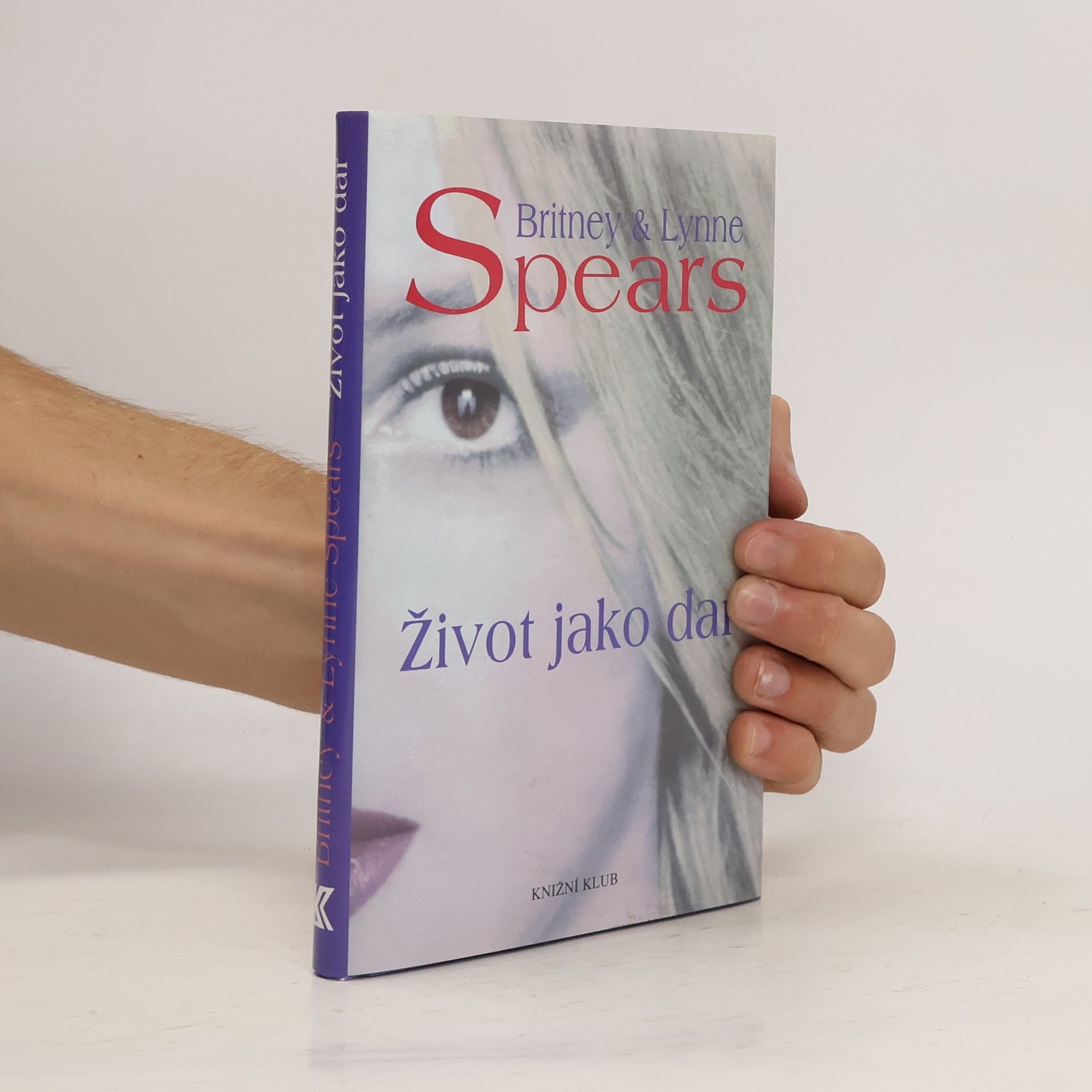 Britney Spears Život jako dar