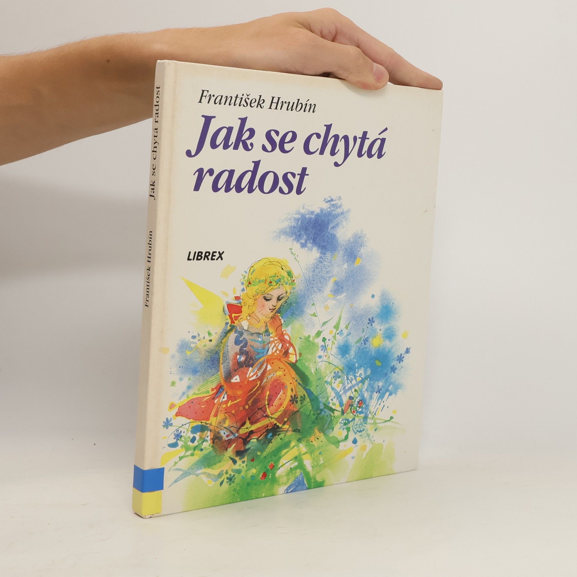 František Hrubín Jak se chytá radost