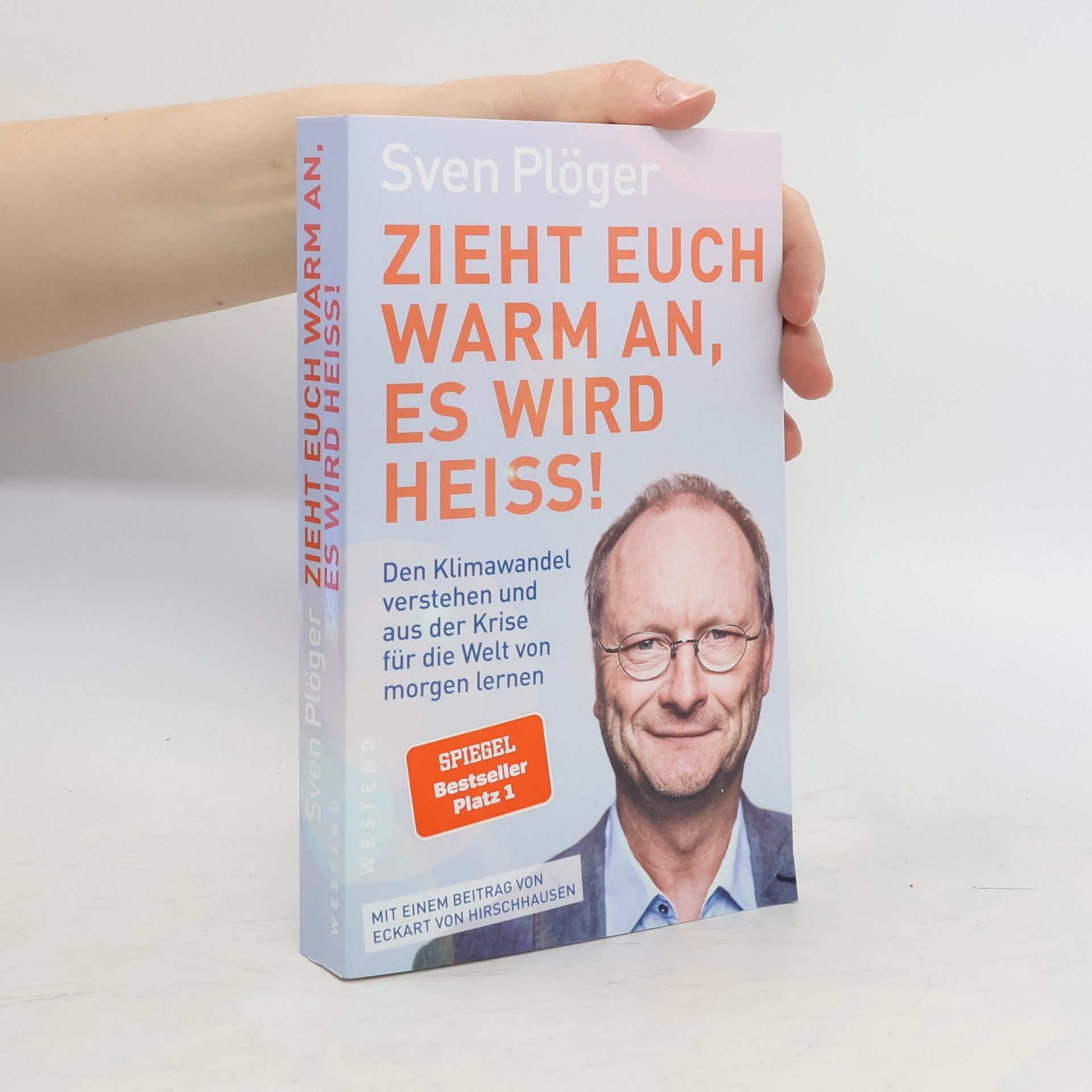 Sven Plöger Zieht euch warm an, es wird heiss!