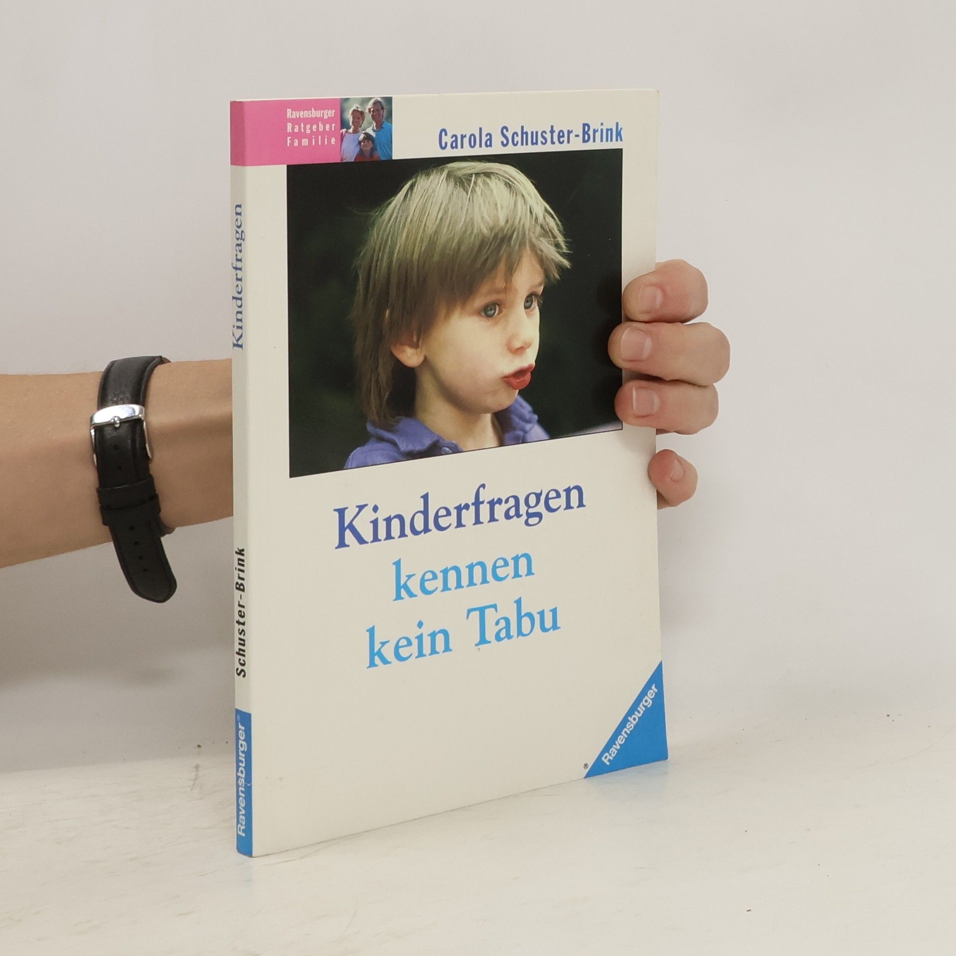 Carola Schuster-Brink Kinderfragen kennen kein Tabu